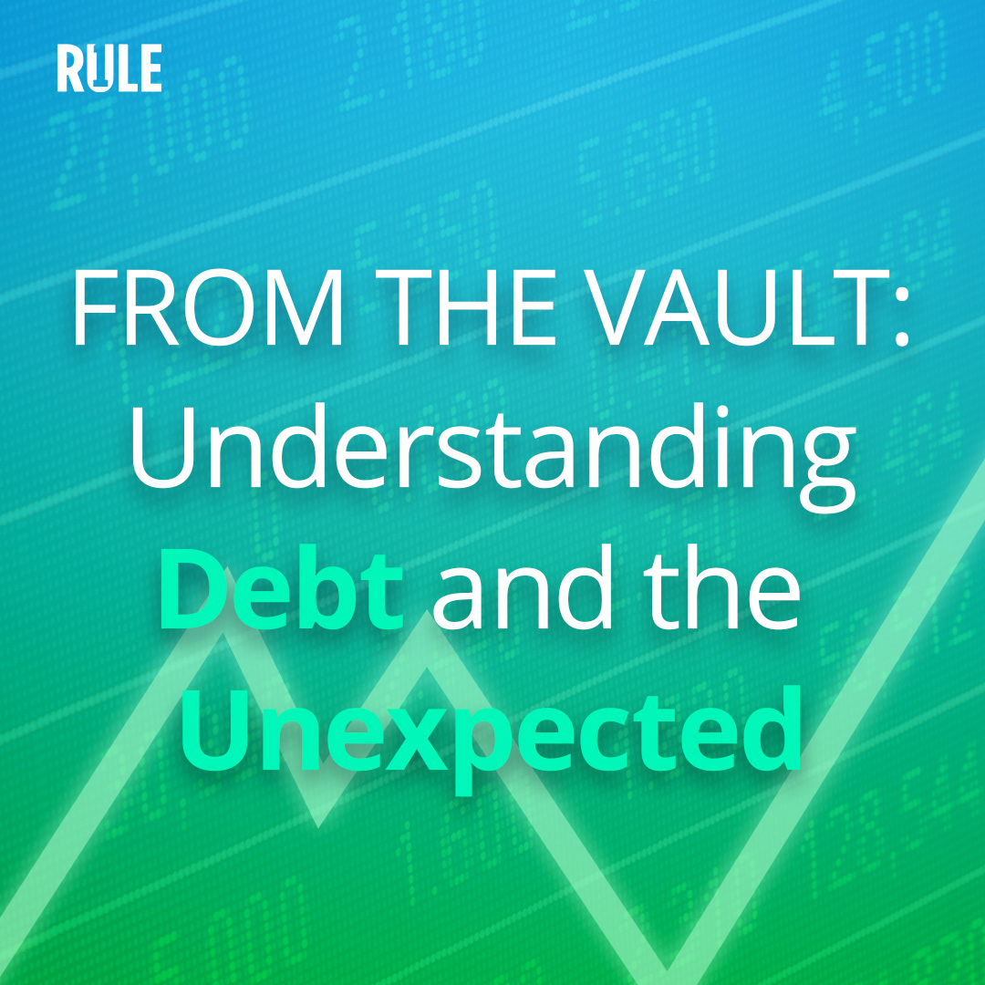 481: FROM THE VAULT: Understanding Debt and the Unexpected