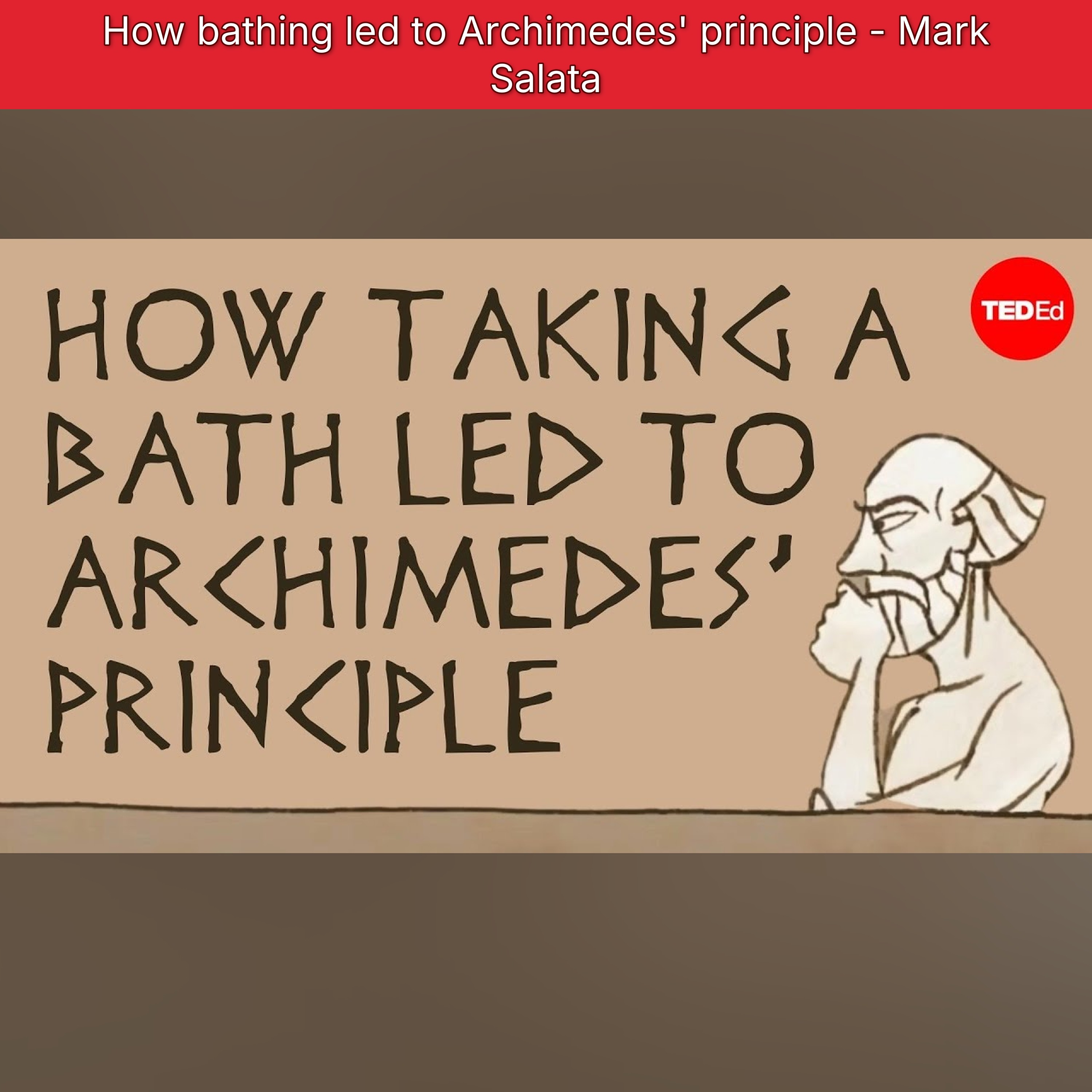 How bathing led to Archimedes' principle - Mark Salata episode artwork