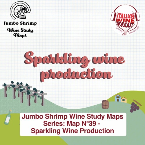 Ep. 1082 Map 39 Sparkling Wine Production | Jumbo Shrimp Maps