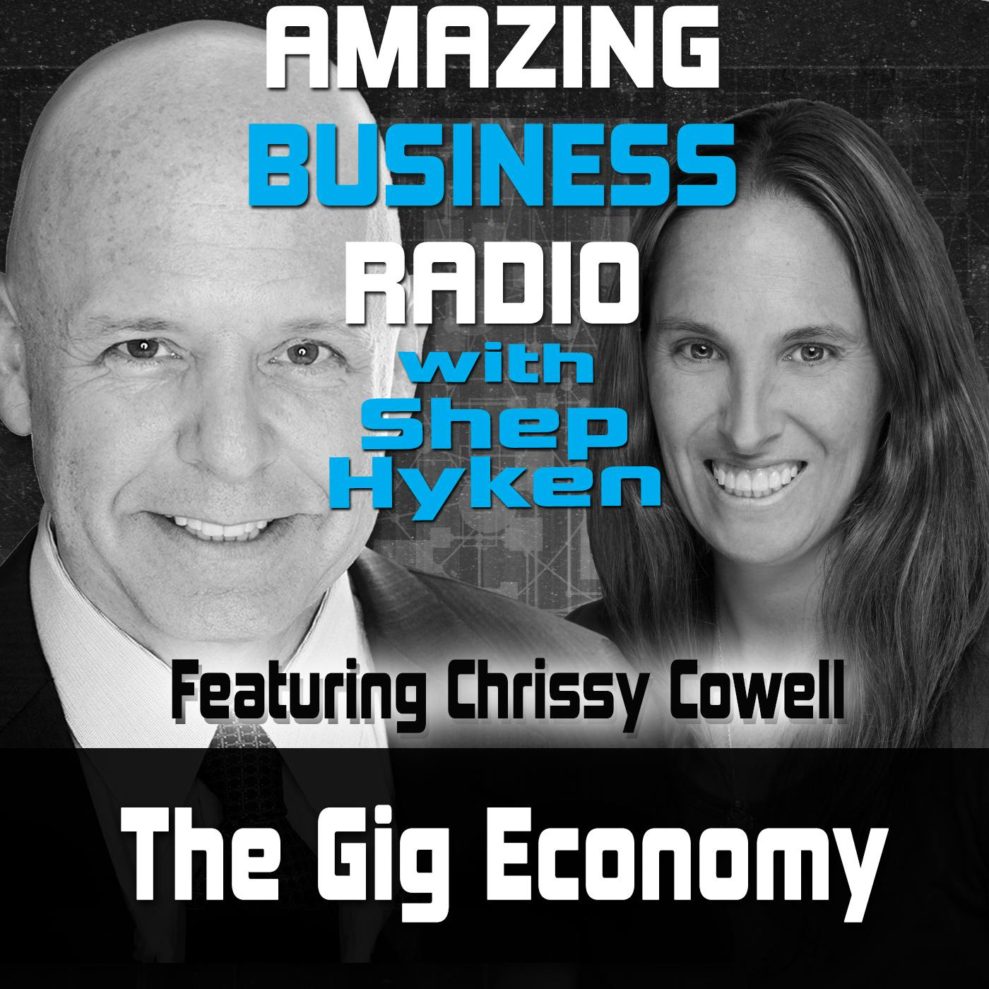 The Gig Economy Featuring Guest Chrissy Cowell