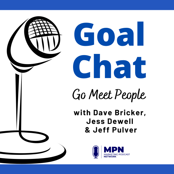 Go Meet People GoalChat with Dave Bricker, Jess Dewell & Jeff Pulver #626 episode artwork