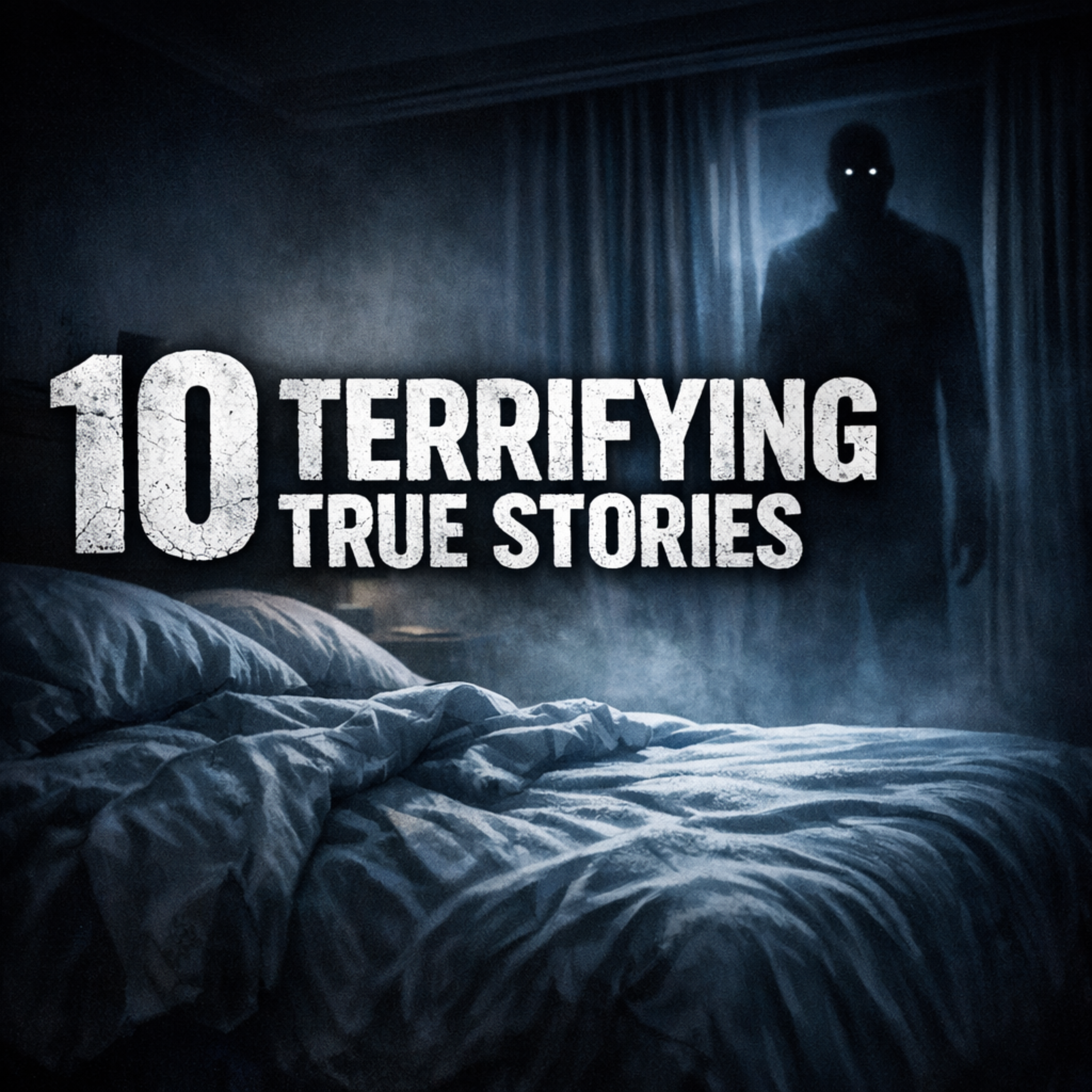 10 Terrifying TRUE Scary Stories With Endings You’ll Never Forget episode artwork