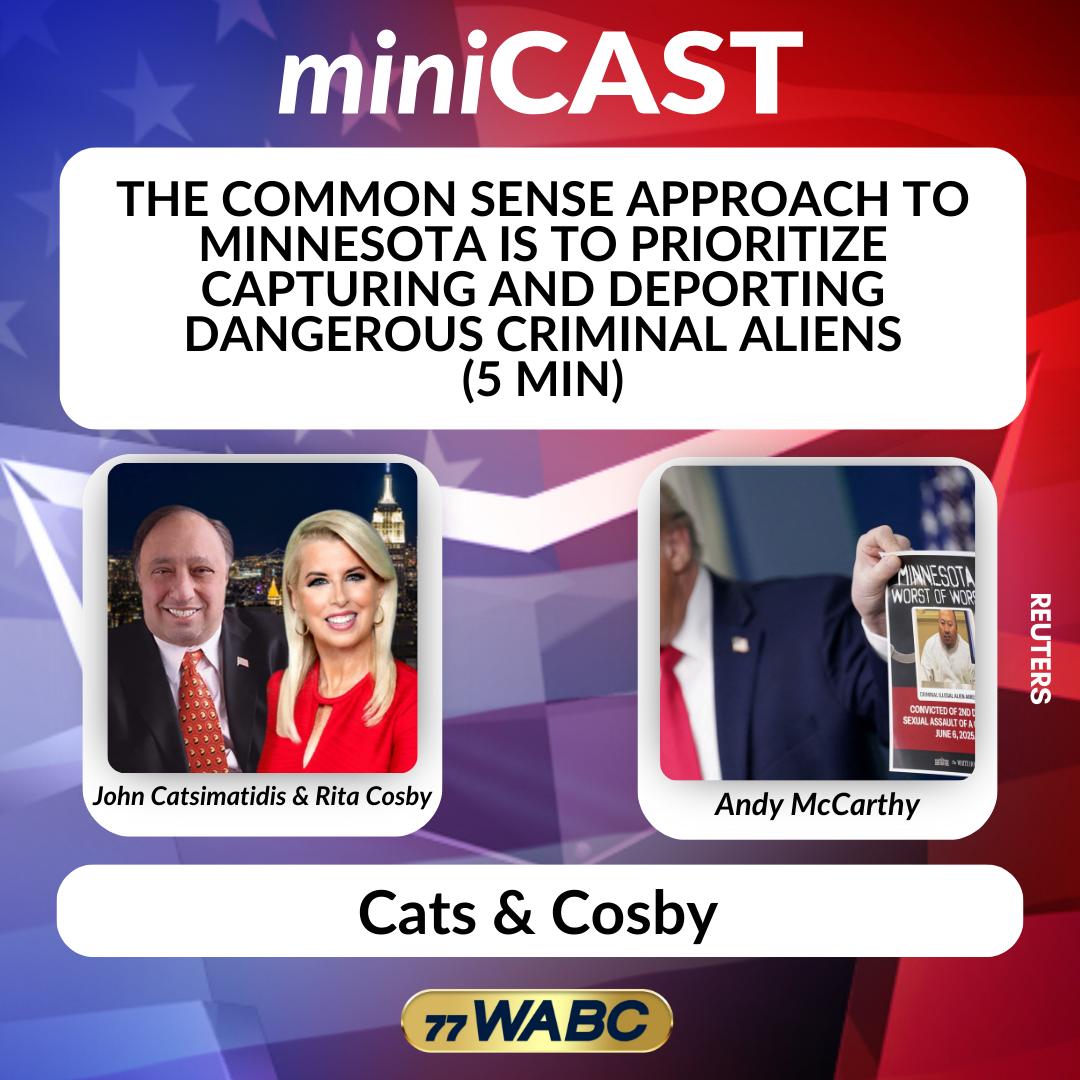 Andy McCarthy: The Common Sense Approach to Minnesota is to Prioritize Capturing and Deporting Dangerous Criminal Aliens (5 min)