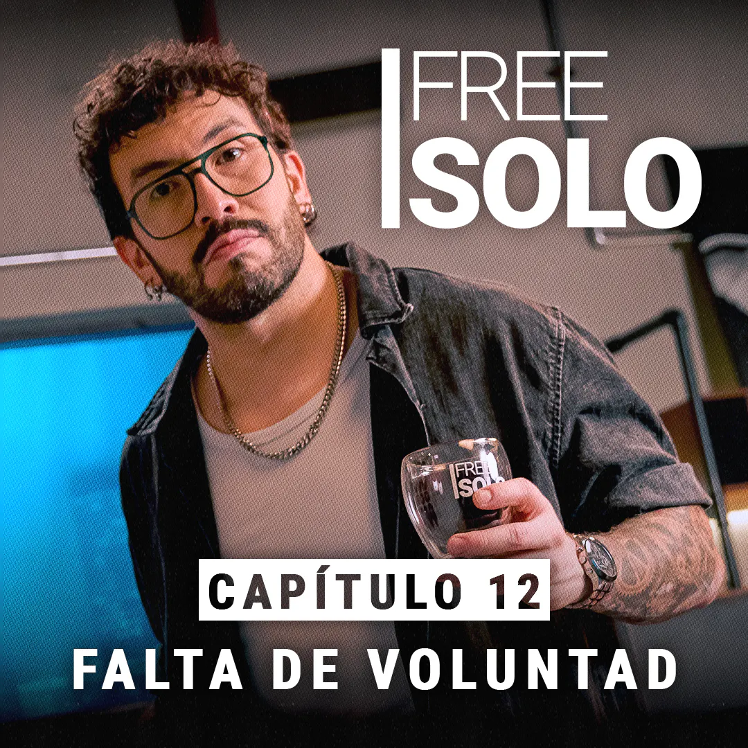 Free Solo T2 | 12: Falta de voluntad
