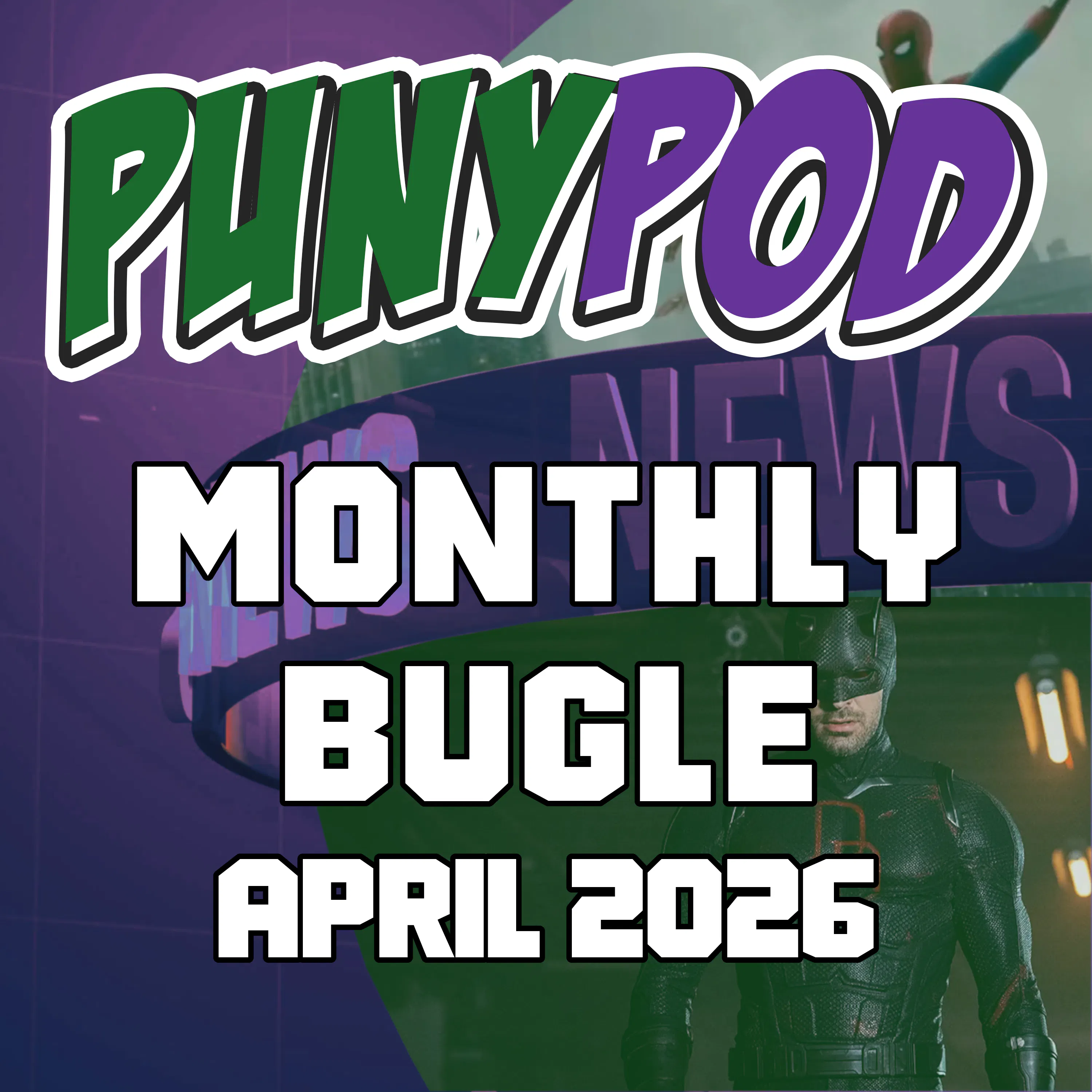 Puny Pod | The Monthly Bugle – April 2026: Daredevil Born Again S2 & Spider-Man Brand New Day Trailer Breakdown episode artwork