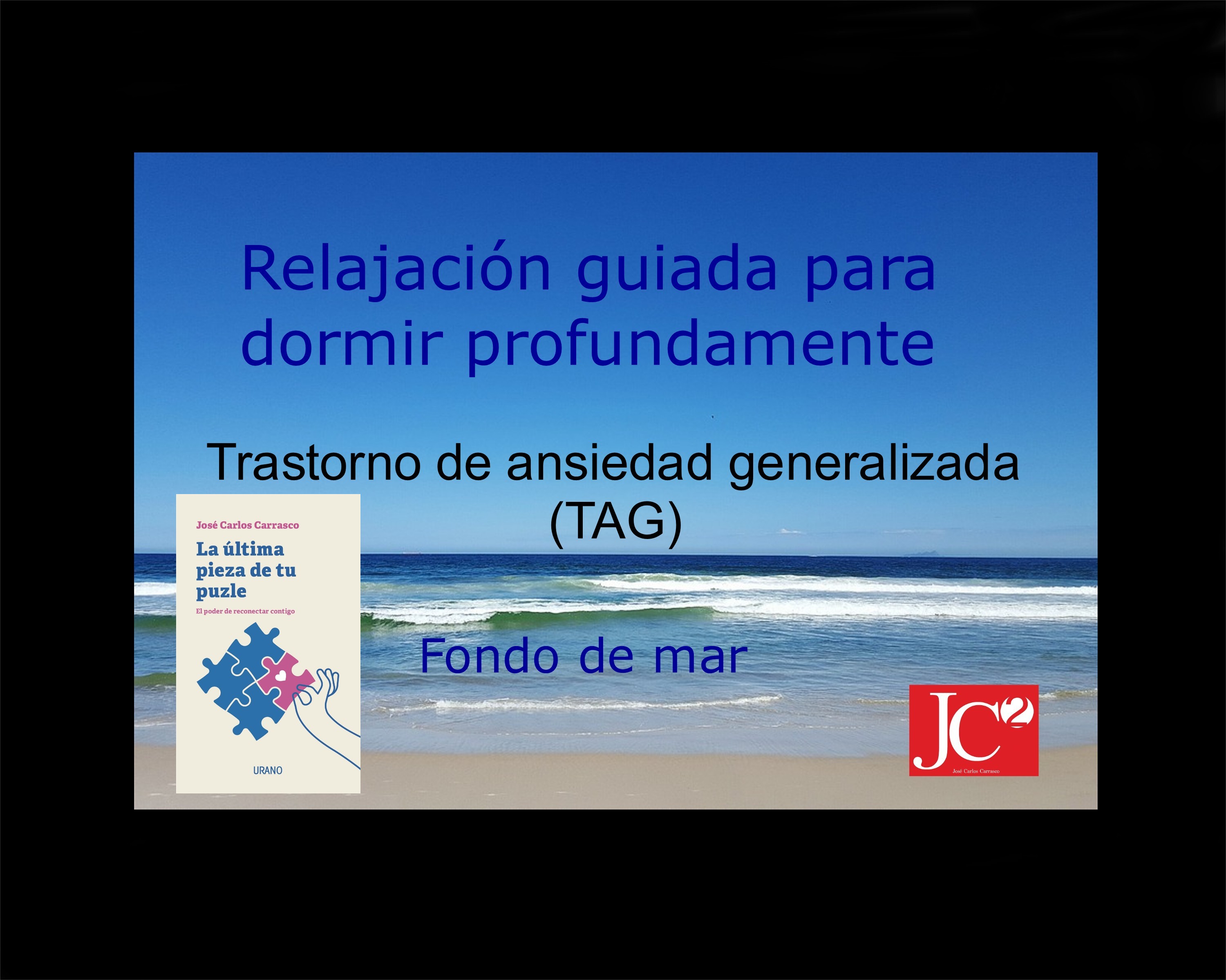 TRASTORNO DE ANSIEDAD GENERALIZADA (TAG)  | Relajación guiada para conciliar el sueño profundo. (V.1 Fondo de costa) episode artwork