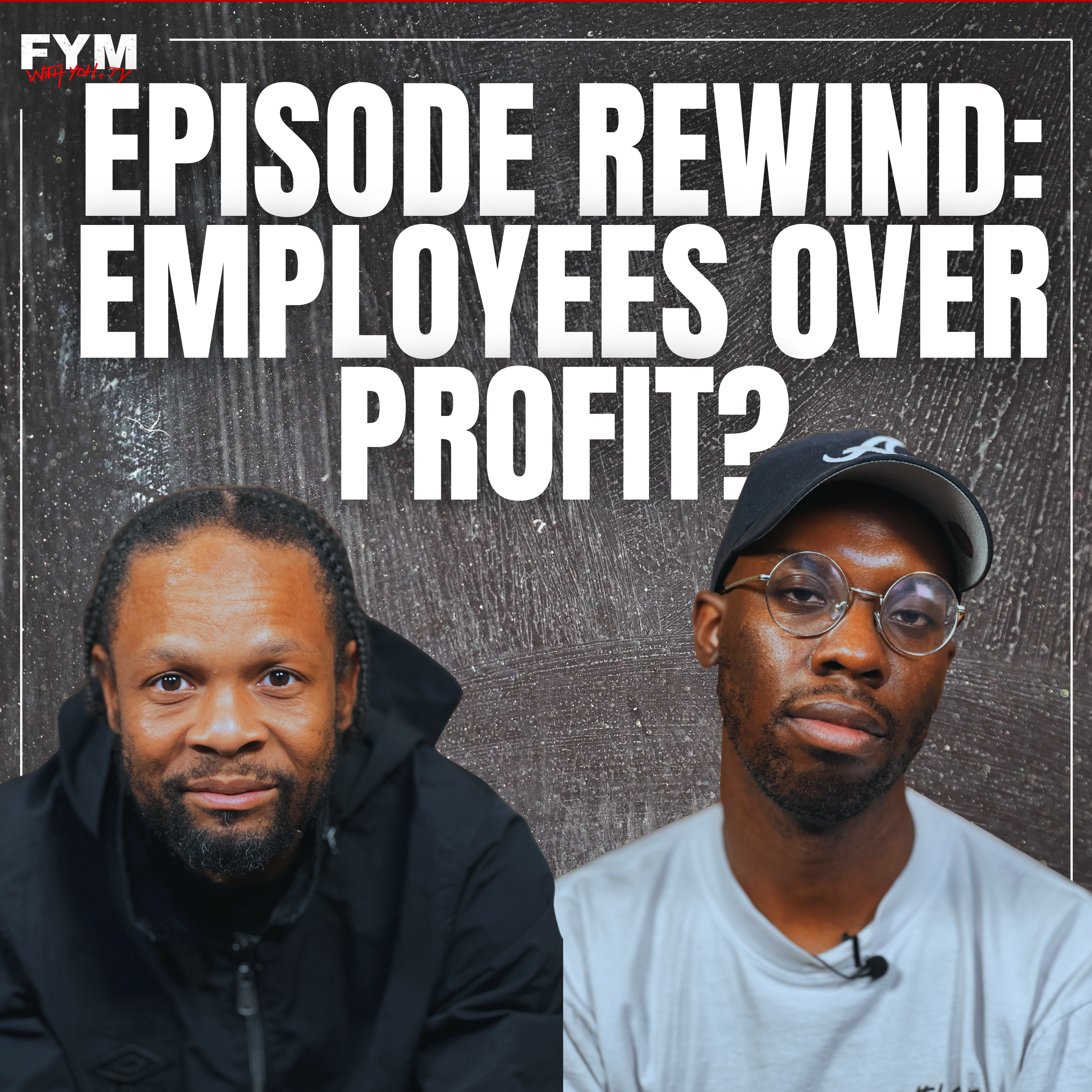 EPISODE REWIND: Employees Over Profit? episode artwork