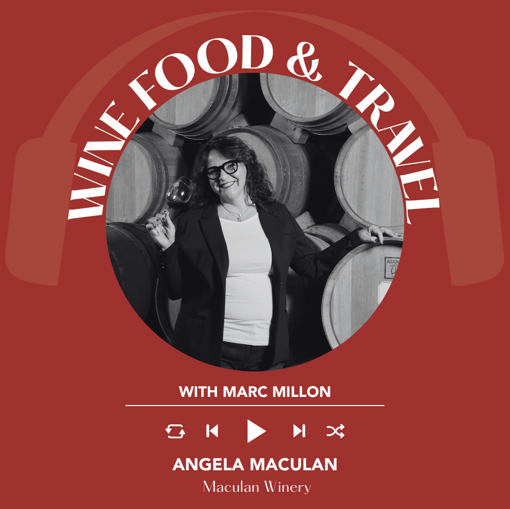 Angela Maculan of Maculan Winery | Wine, Food & Travel with Marc Millon