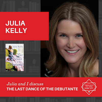 The Last Dance of the Debutante, Book by Julia Kelly, Official Publisher  Page