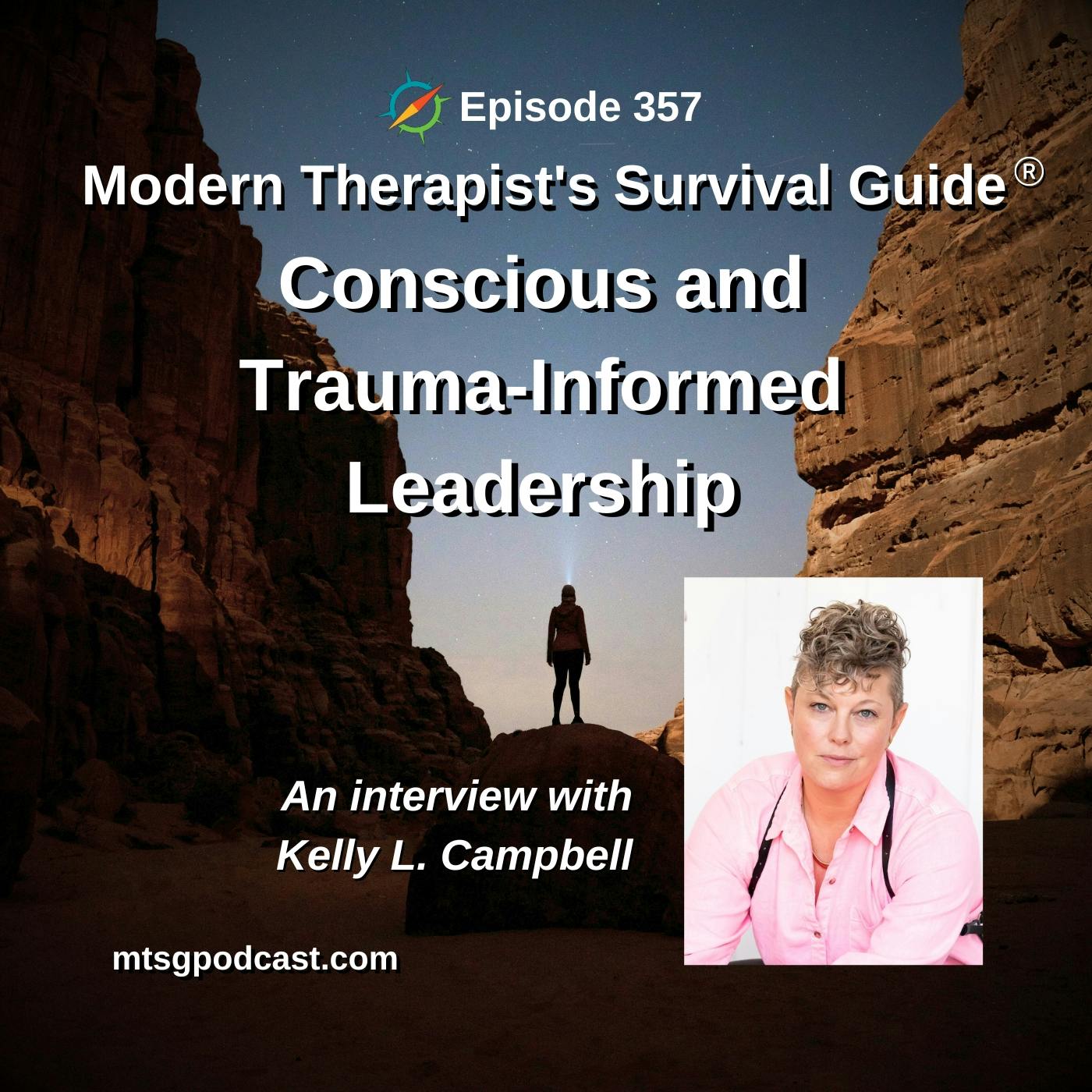 Conscious and Trauma-Informed Leadership: An interview with Kelly L. Campbell