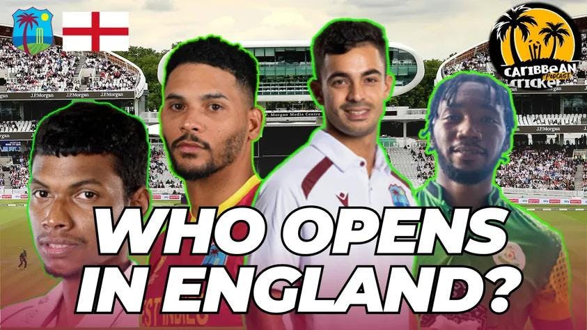 Who should open for the West Indies?
