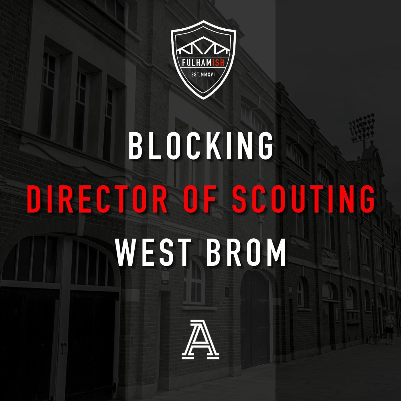 Blocking, Director of Scouting, West Brom