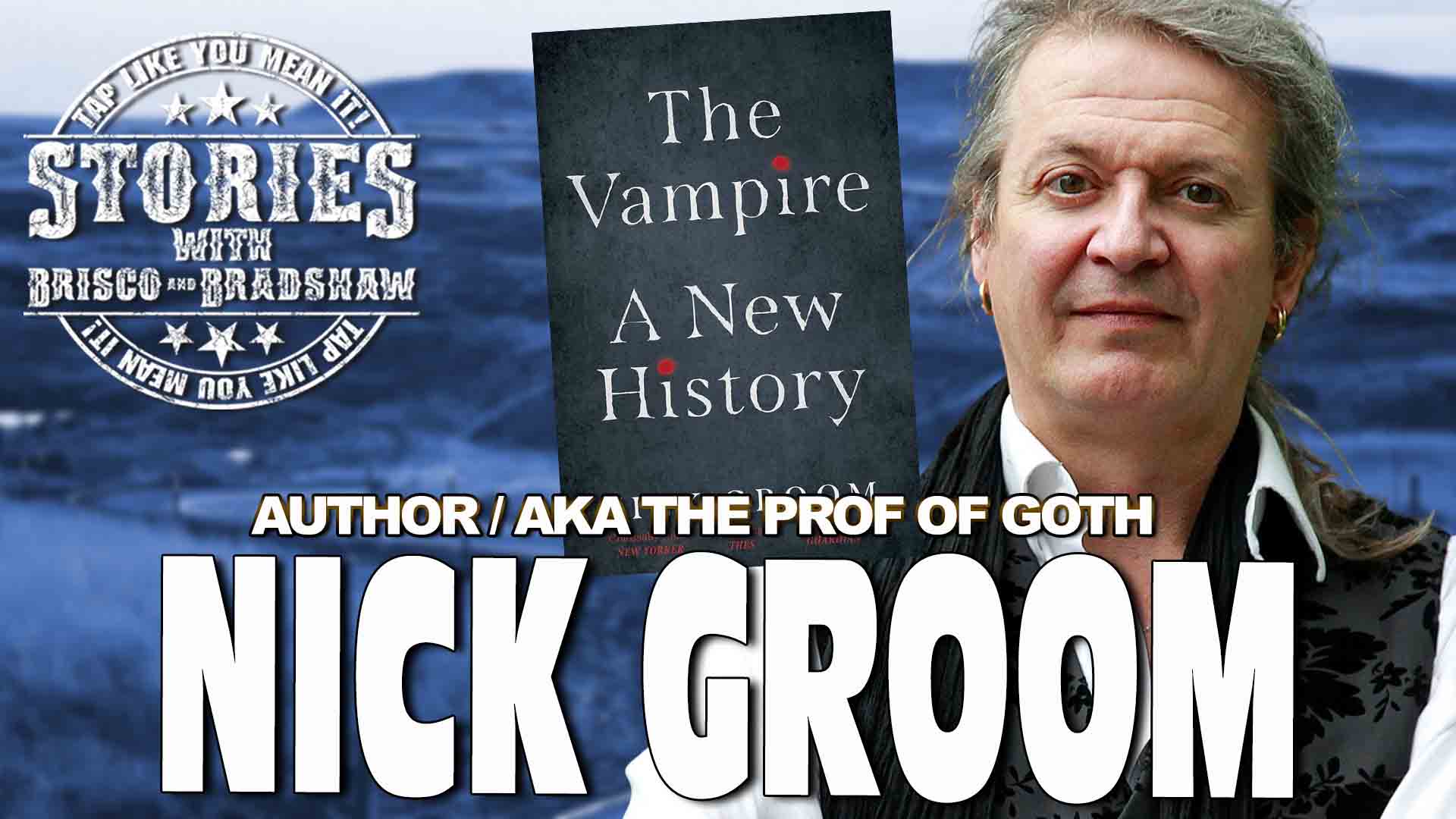 BONUS EPISODE: Author/The Prof Of Goth Nick Groom