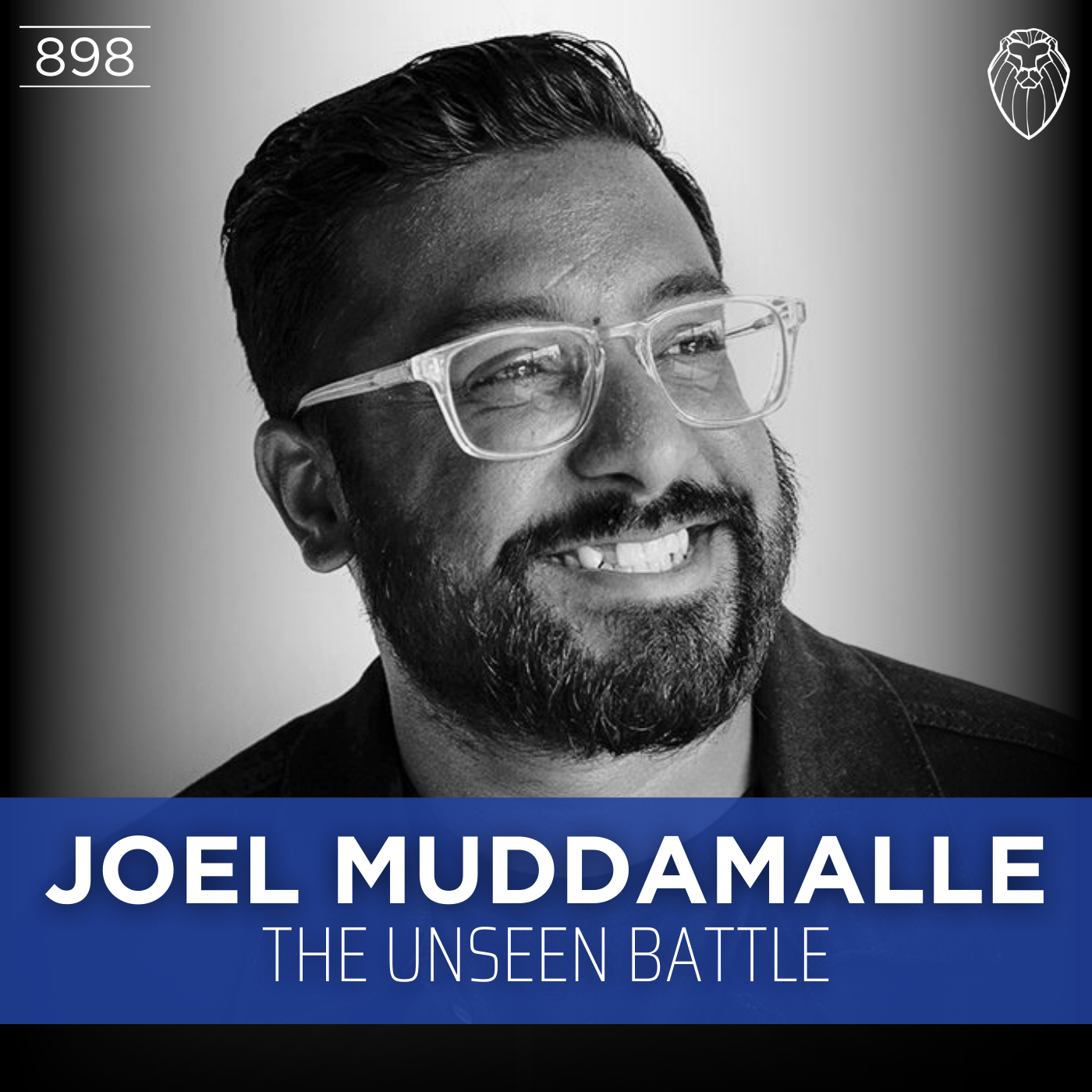 JOEL MUDDAMALLE | The Unseen Battle (Ep. 898)