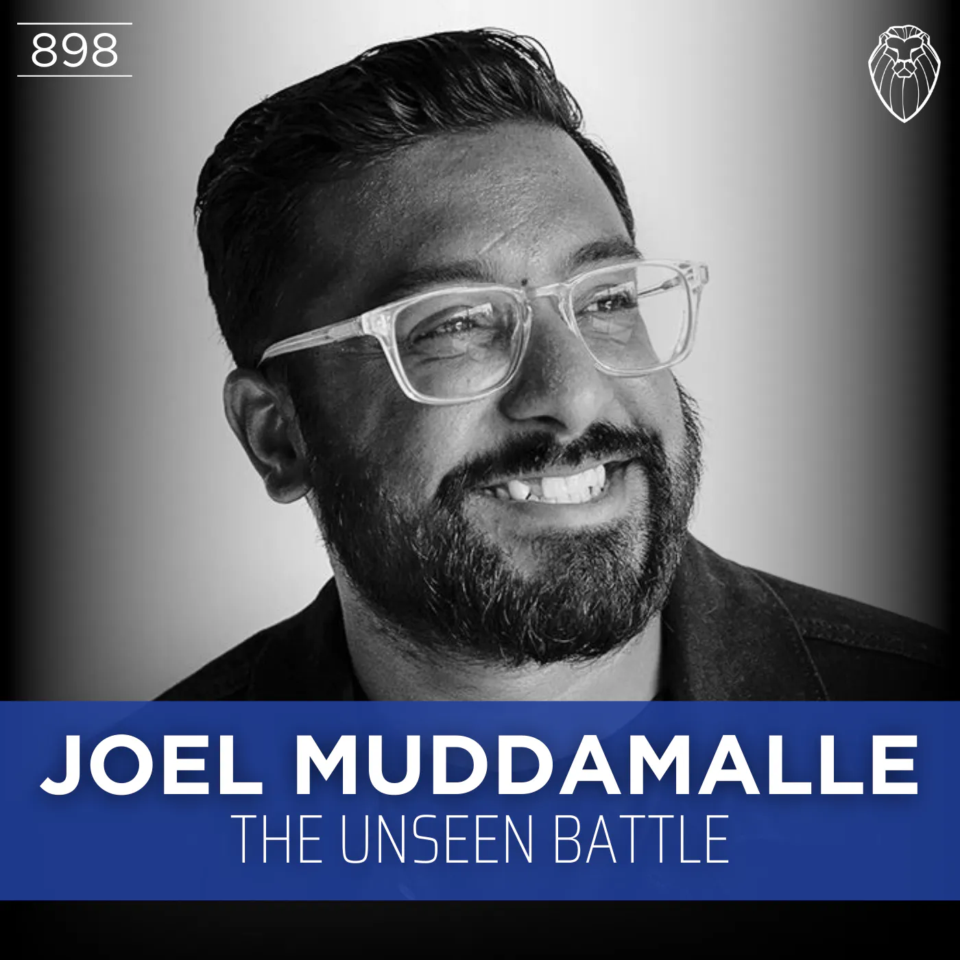 JOEL MUDDAMALLE | The Unseen Battle (Ep. 898) JOEL MUDDAMALLE | The Unseen Battle (Ep. 898)