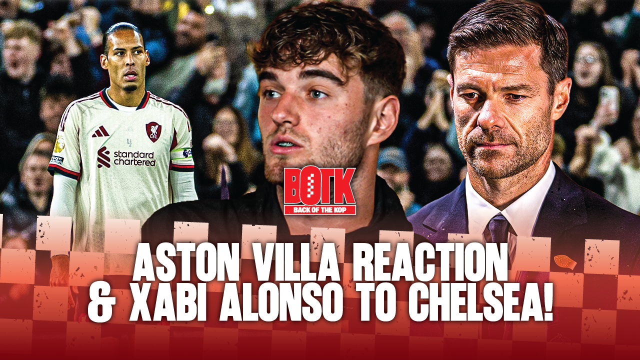 Back of The Kop:  (Episode 39) - Villa batter Liverpool & Xabi Alonso to Chelsea