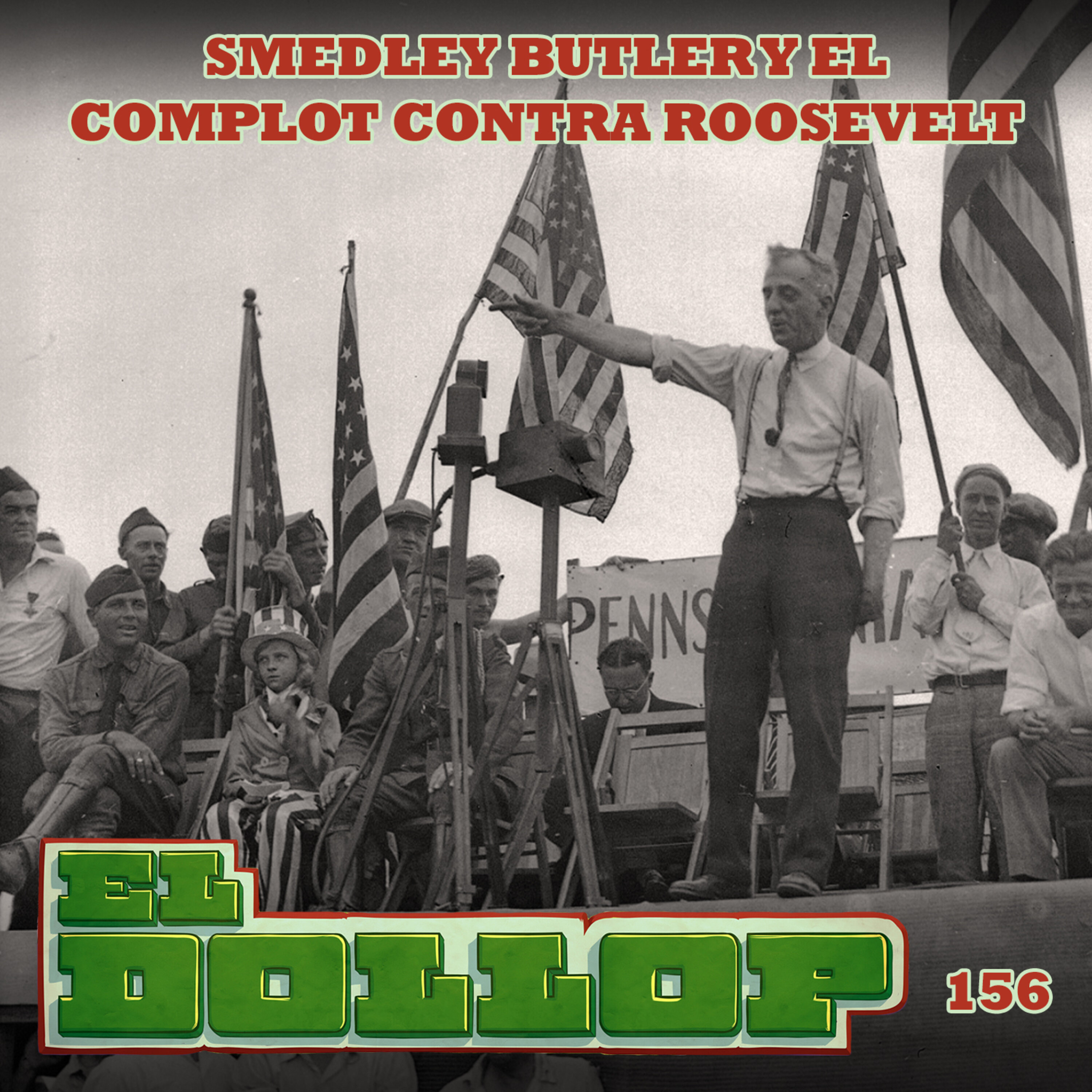 E156: Smedley Butler y el Complot contra Roosevelt episode artwork