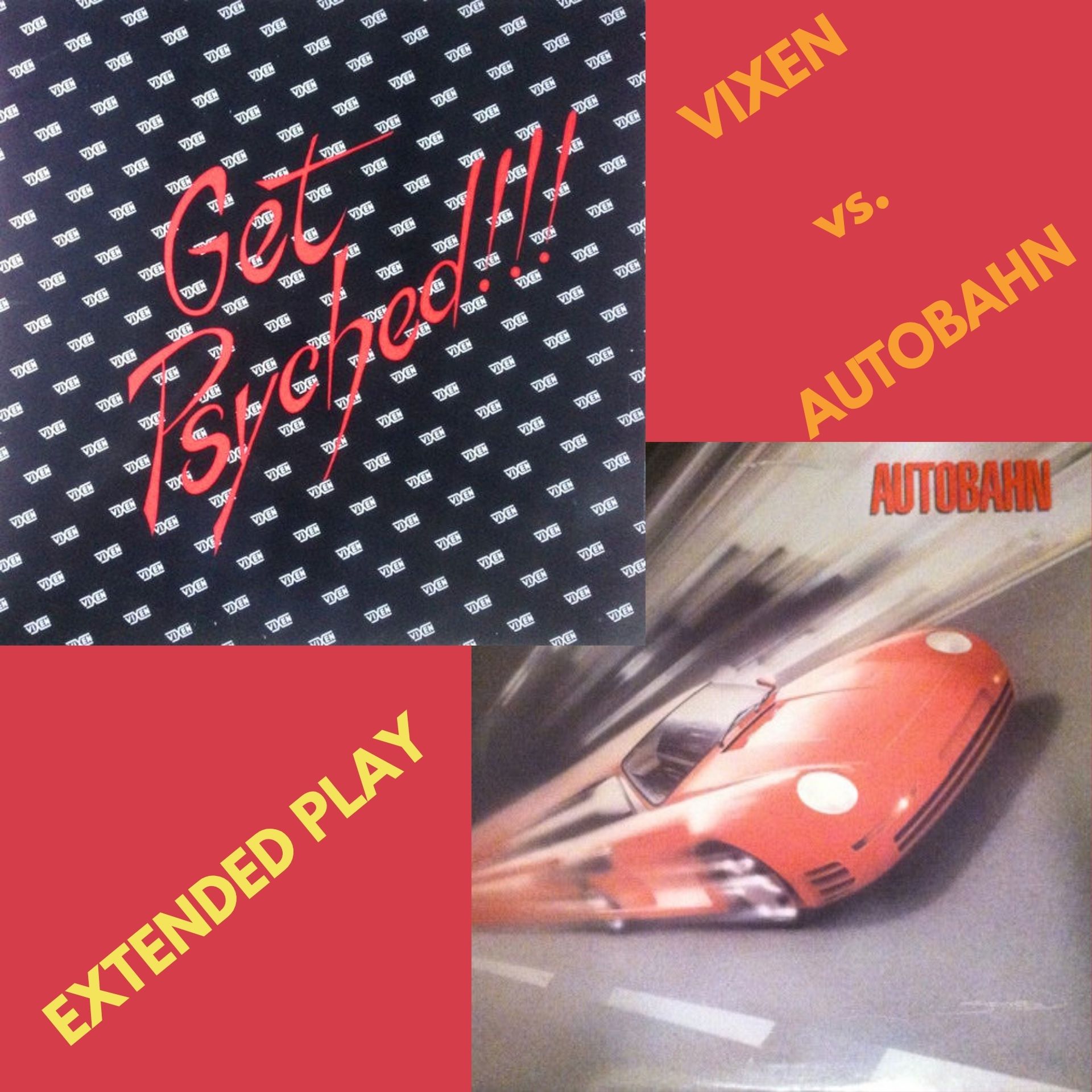 EXTENDED PLAY: VIXEN VS. AUTOBAHN