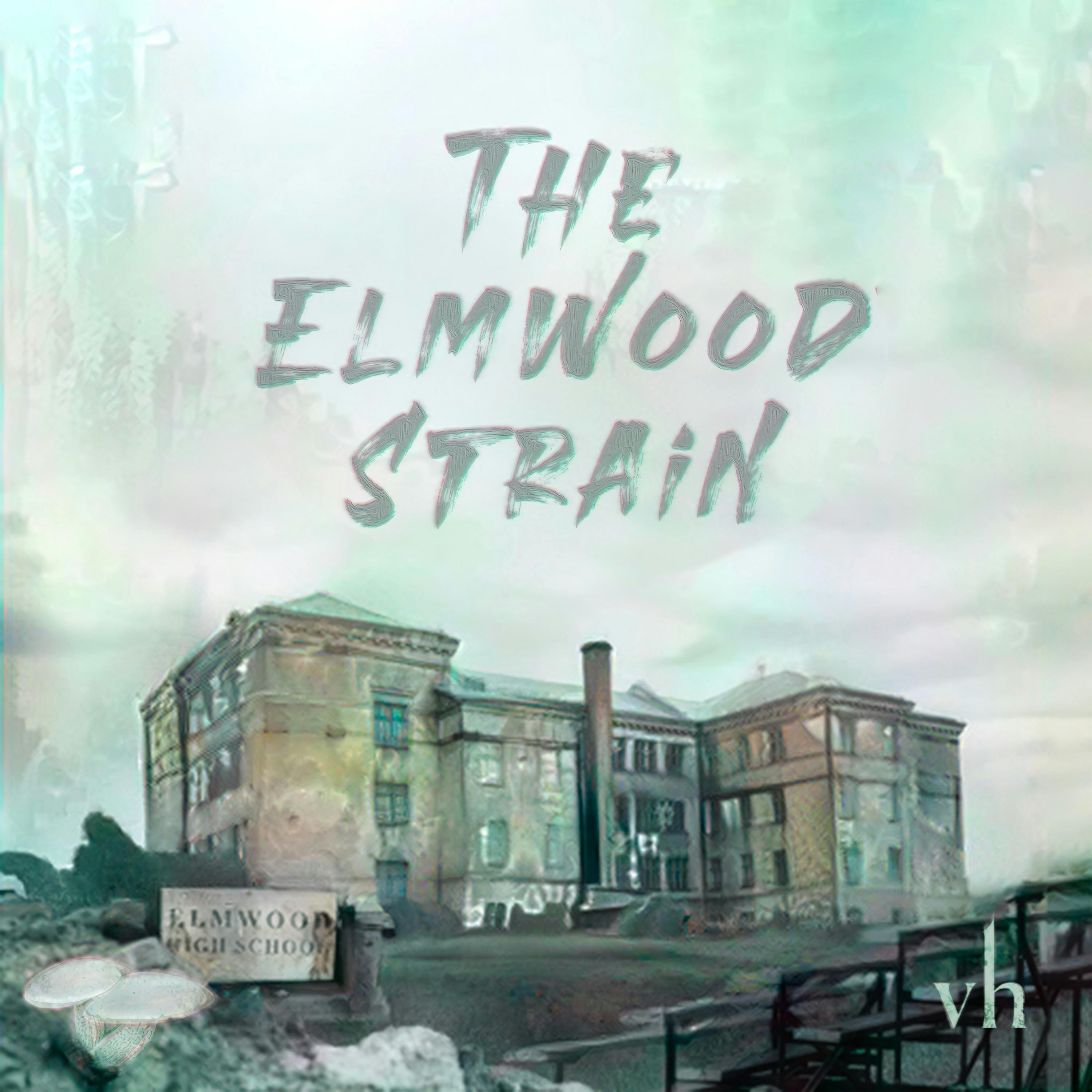 "    The Elmwood Strain " Podcast