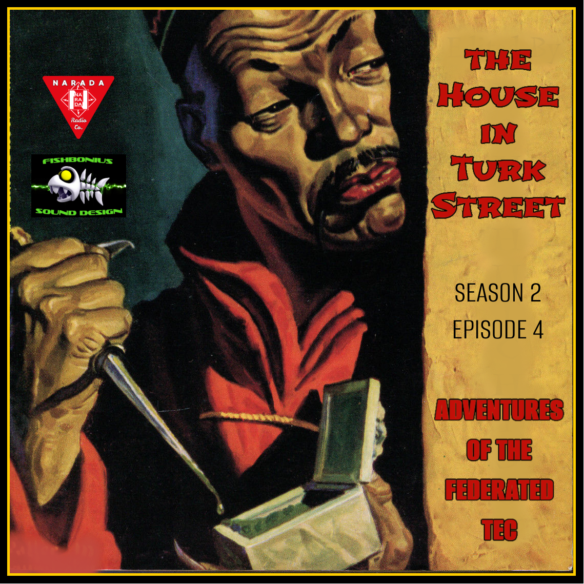 Adventures Of The Federated Tec #S2 E4 "The House in Turk Street"