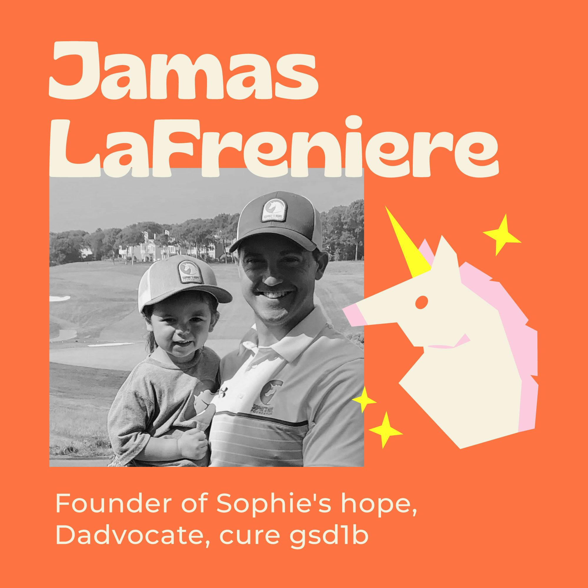 Adapting and Collaborating to Help Bring a Cure to GSD1B with Sophie's Hope Foundation Founder and Dadvocate Jamas LaFreniere