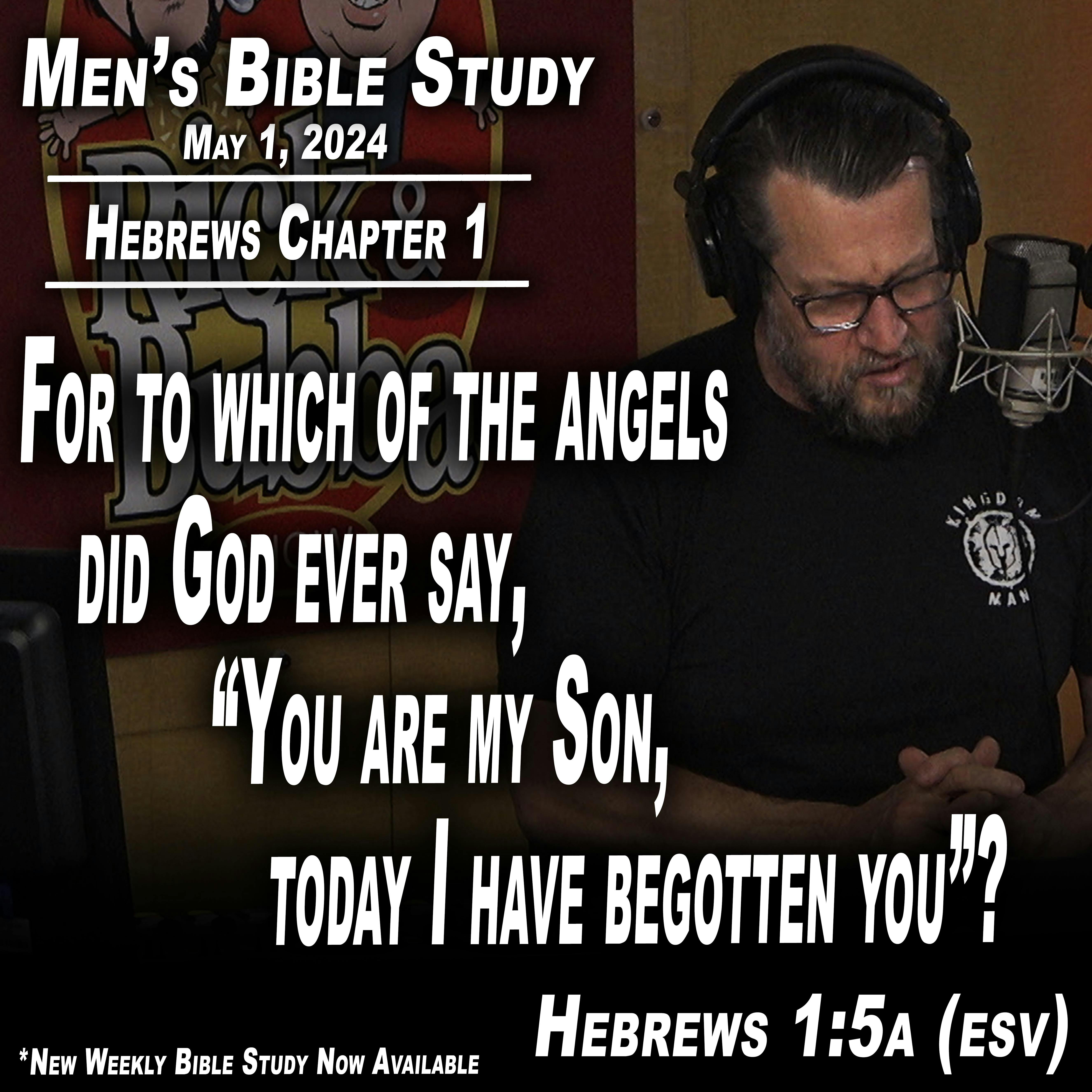 Hebrews Ch. 1 | Men's Bible Study by Rick Burgess
