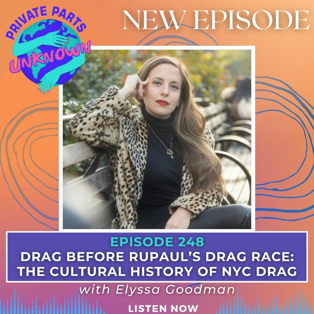 Drag Before RuPaul’s Drag Race: The Cultural History of NYC Drag with Elyssa Goodman Drag Before RuPaul’s Drag Race: The Cultural History of NYC Drag with Elyssa Goodman