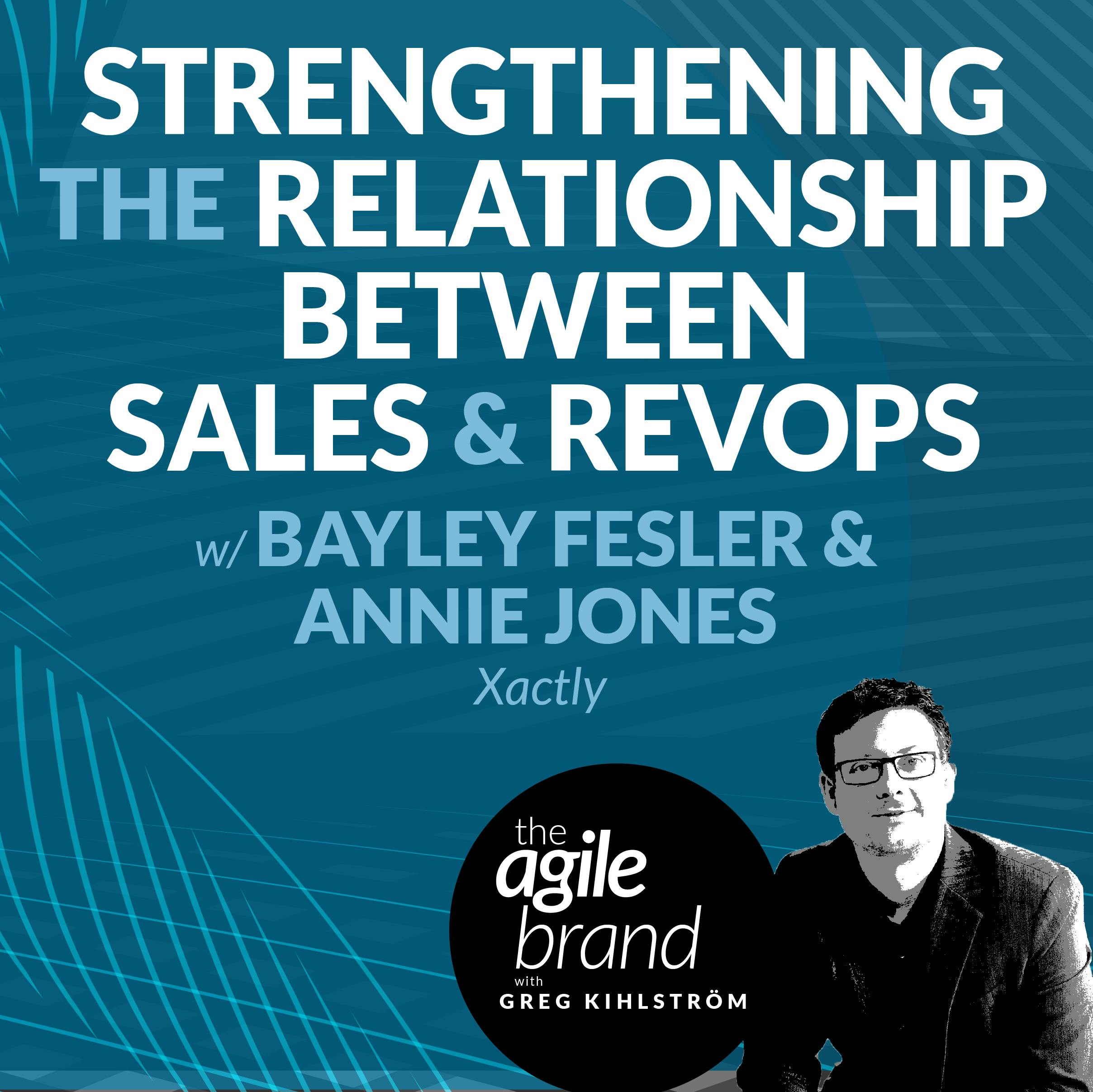 Strengthening the relationship between Sales and RevOps with Bayley Fesler and Annie Jones from Xactly