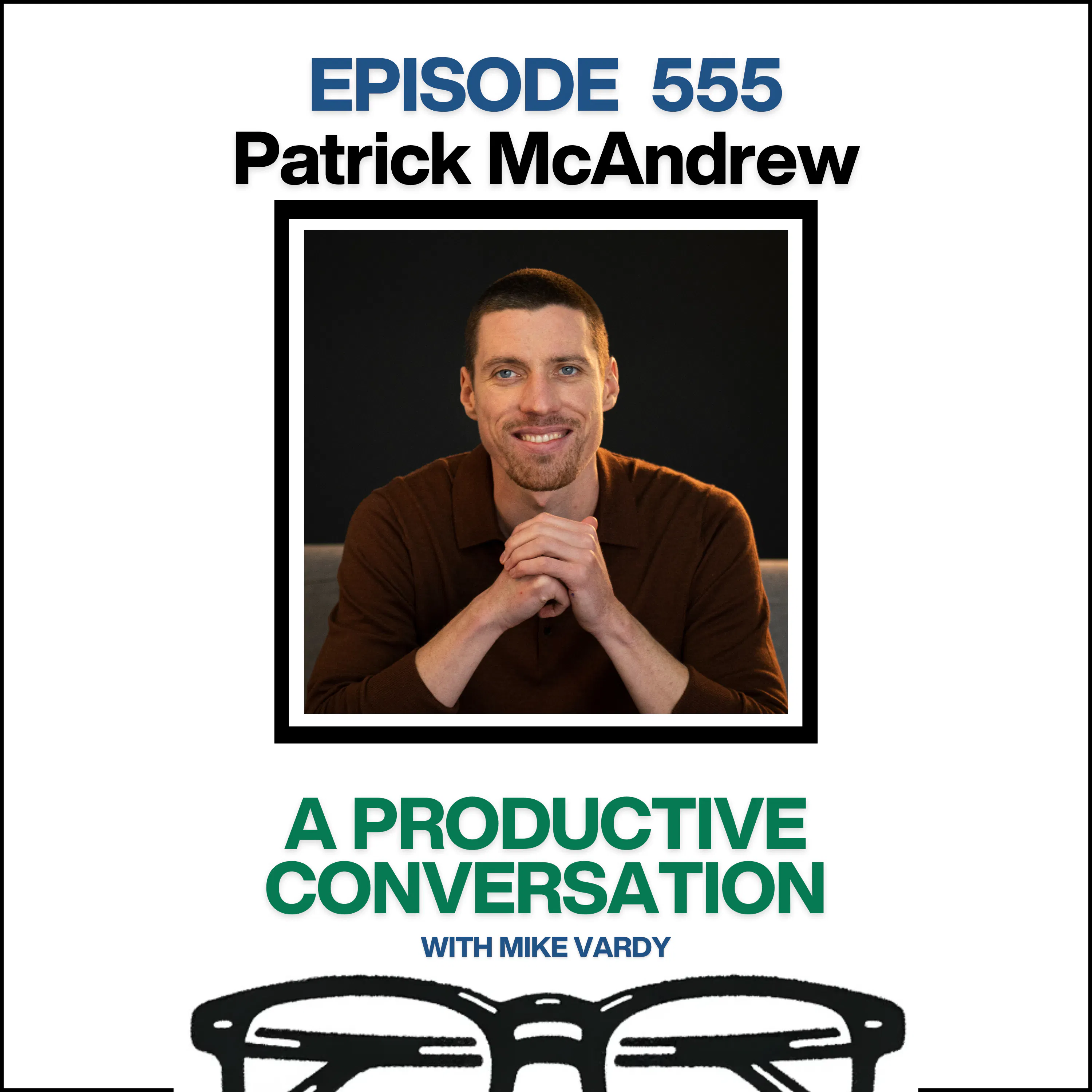 Patrick McAndrew Talks About Human-Centered Productivity and Inner Alignment Episode cover