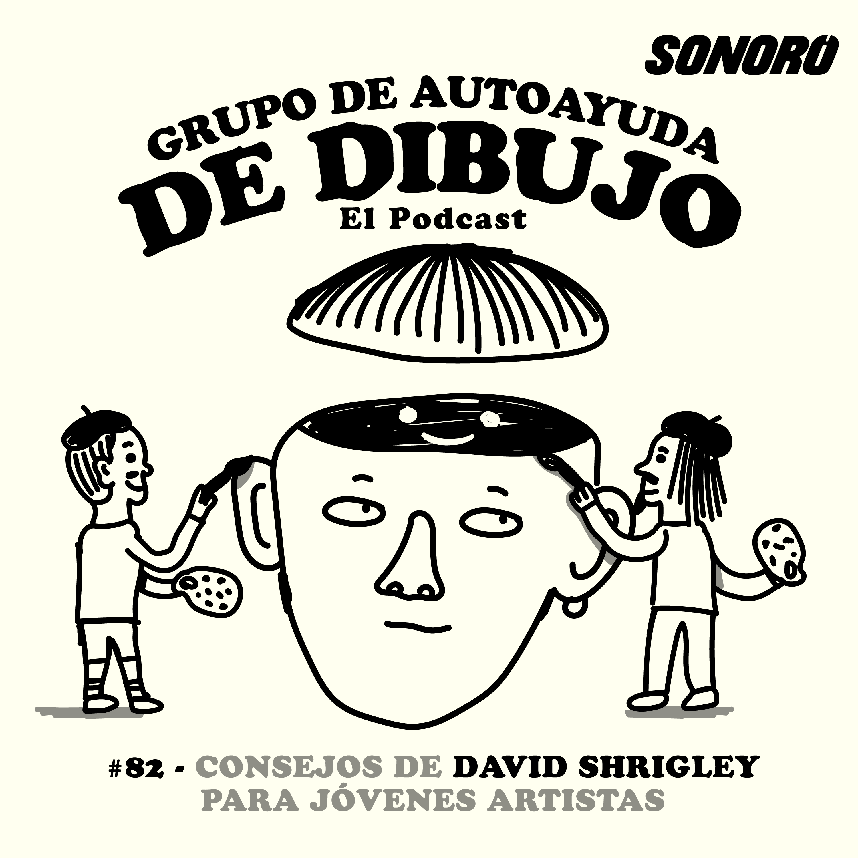 Ep. 82 - Consejos de David Shrigley para jóvenes artistas