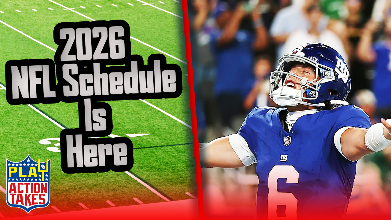 The 2026 NFL Schedule is Here!!! || Play Action Takes Podcast 5/28/26 episode artwork