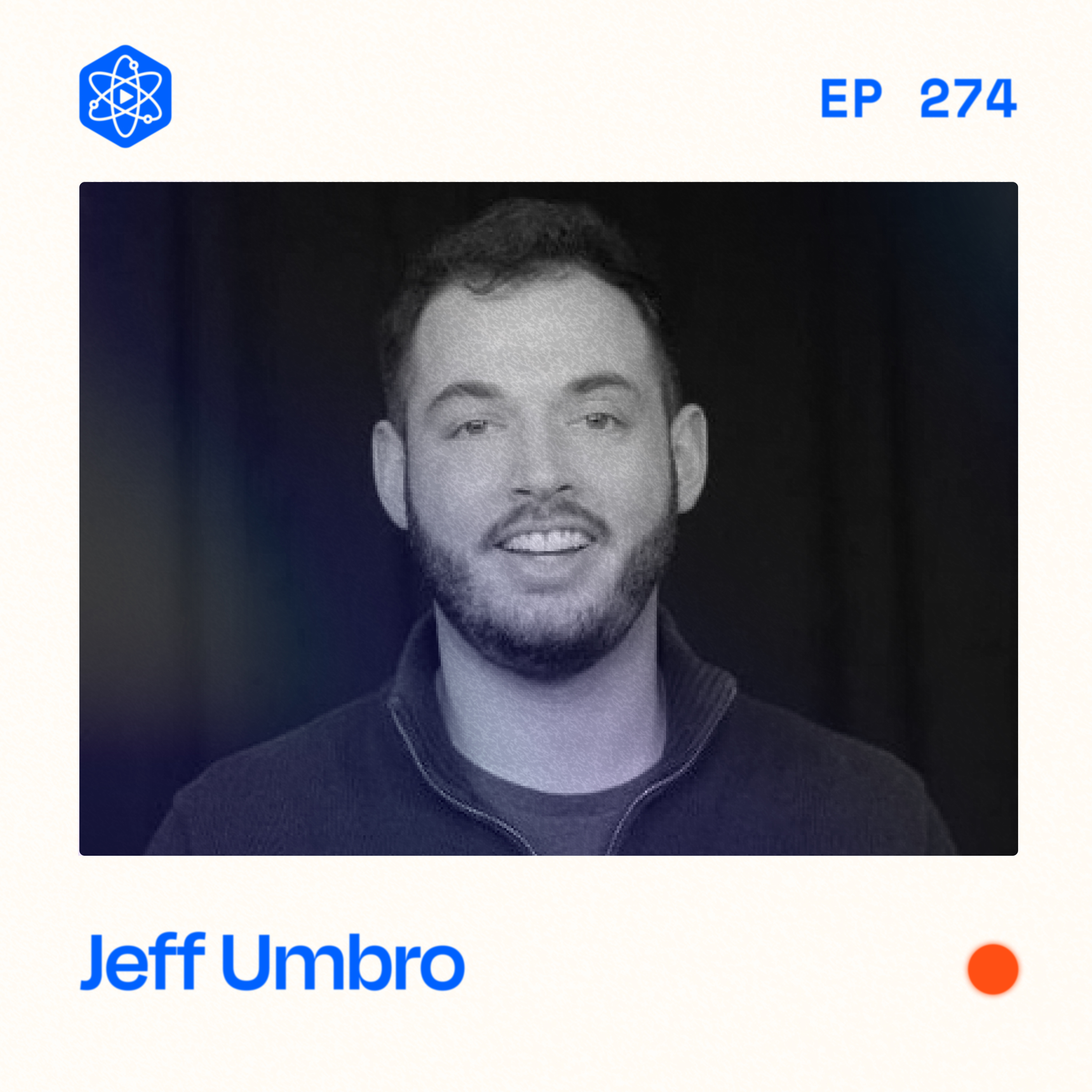 #274: Podcast growth strategies (paid and organic) with Jeff Umbro of The Podglomerate