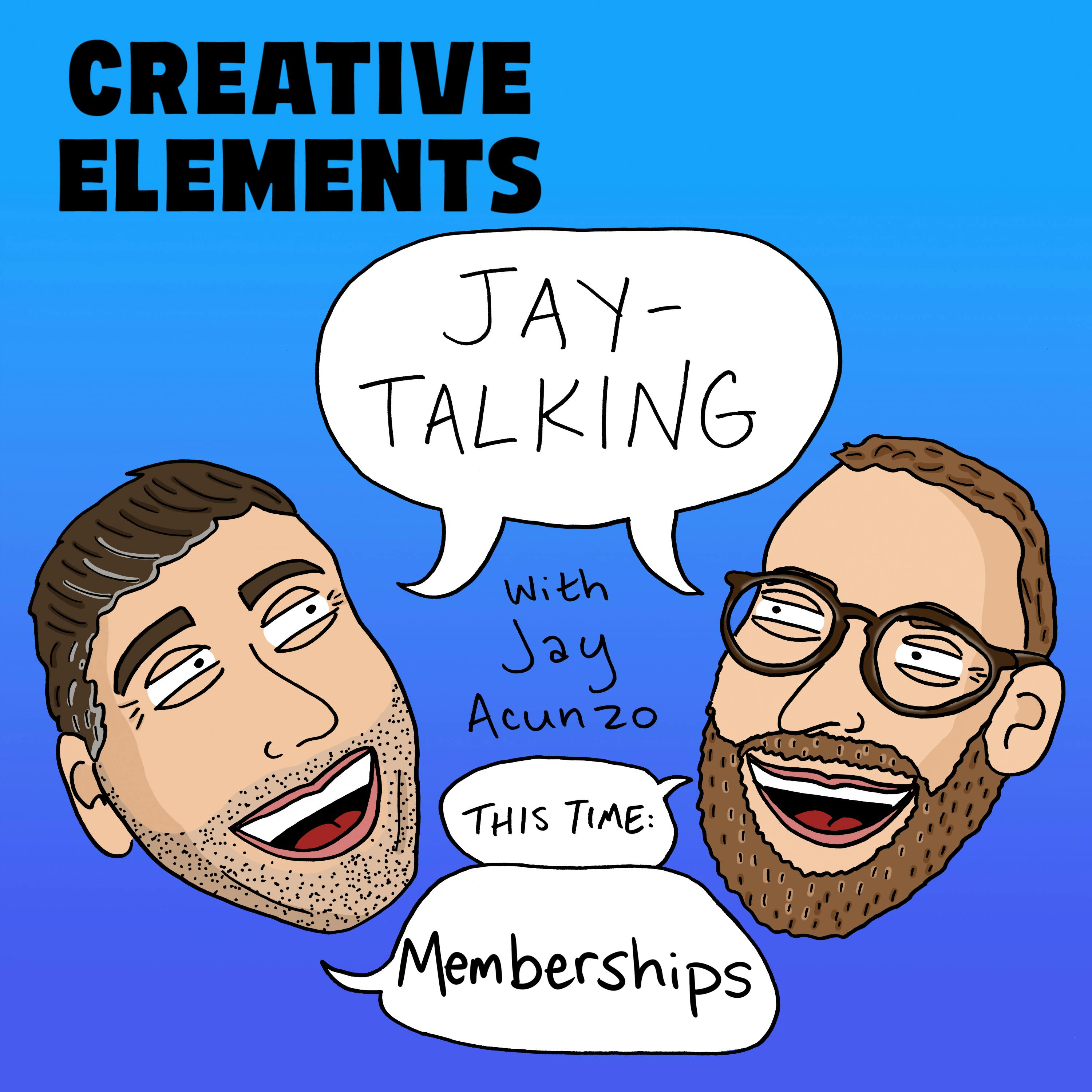 #98: Jay-Talking about Memberships with Jay Acunzo Image