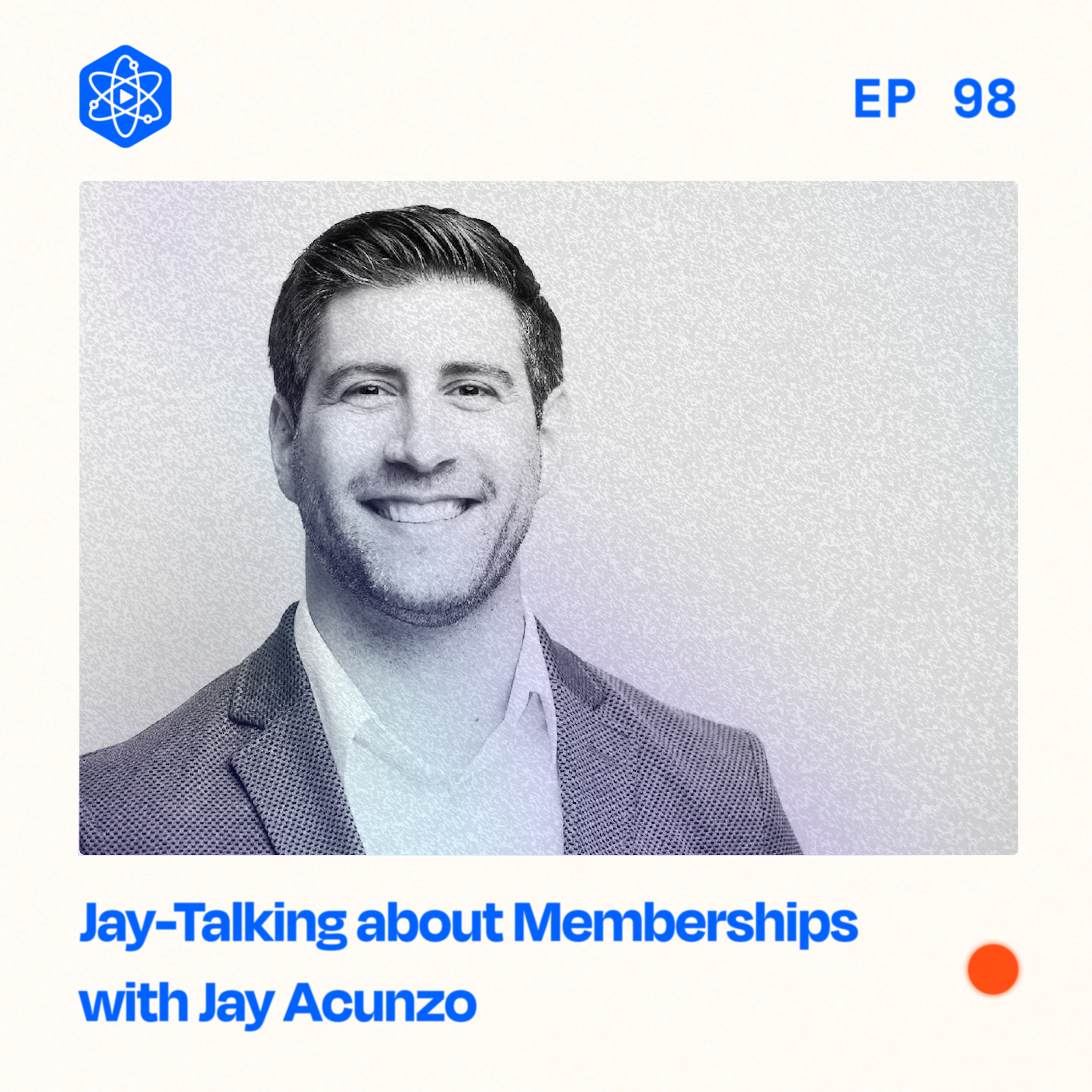 #98: Jay-Talking about Memberships with Jay Acunzo