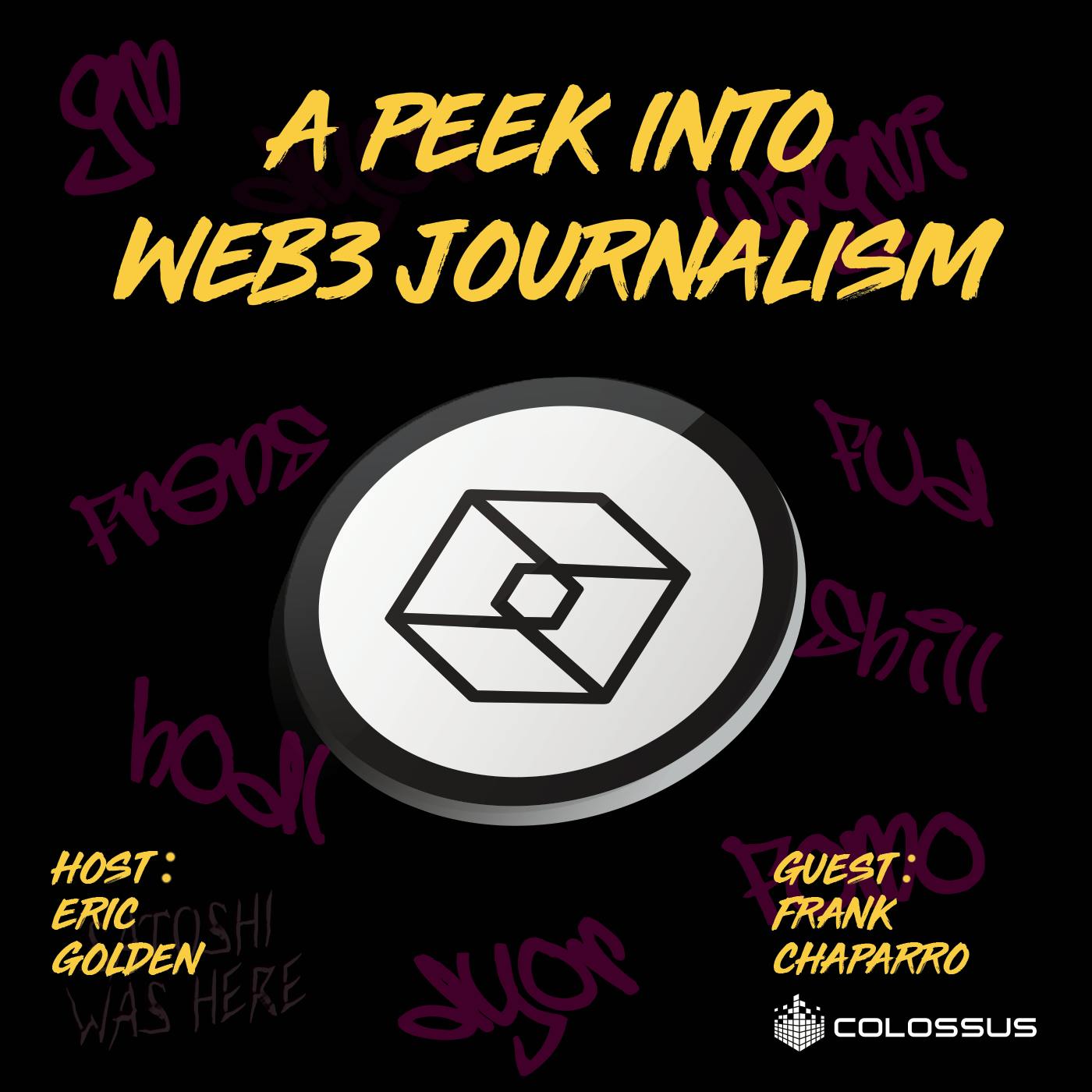 Frank Chaparro: A Peek into Web3 Journalism - [Web3 Breakdowns, EP.68]