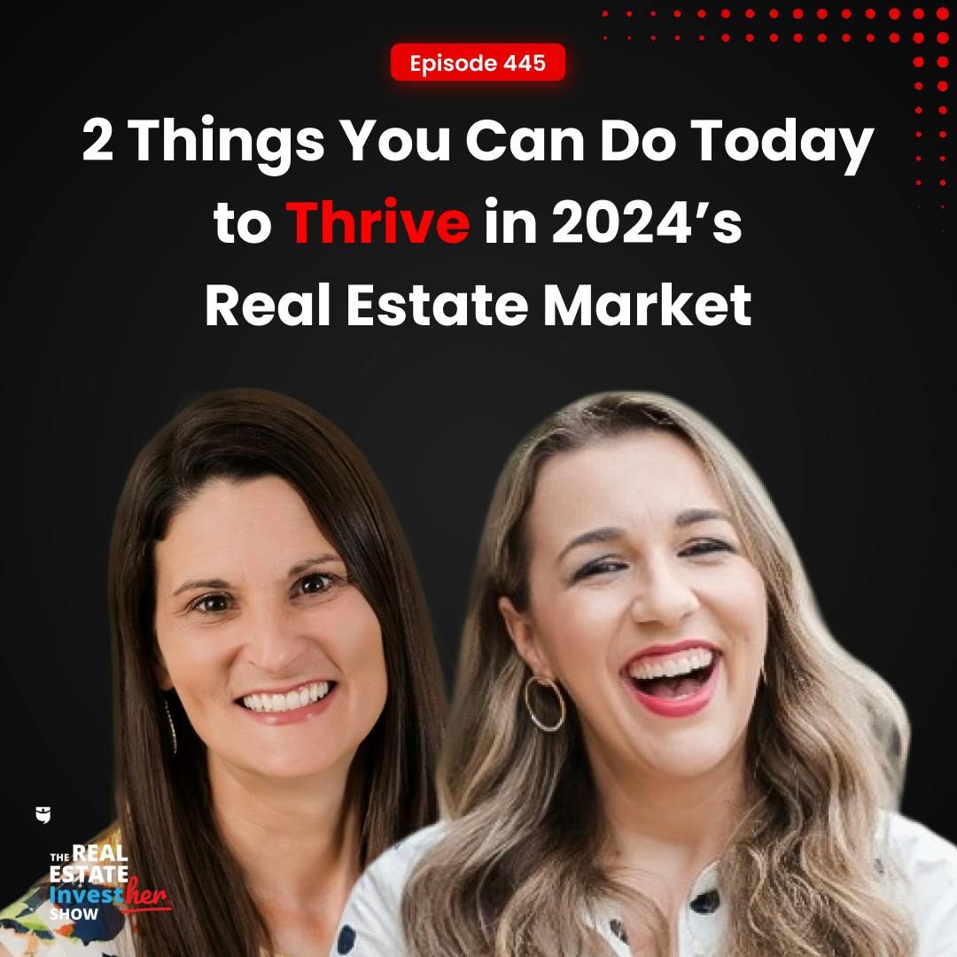2 Things You Can Do Today to Thrive in 2024’s Real Estate Market