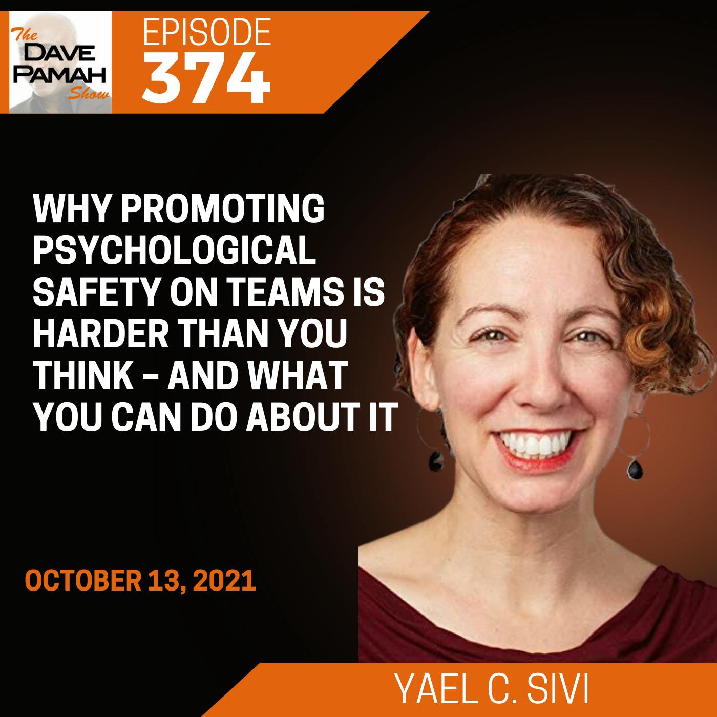 Why Promoting Psychological Safety on Teams Is Harder Than You Think – And What You Can Do About It with Yael C. Sivi Image