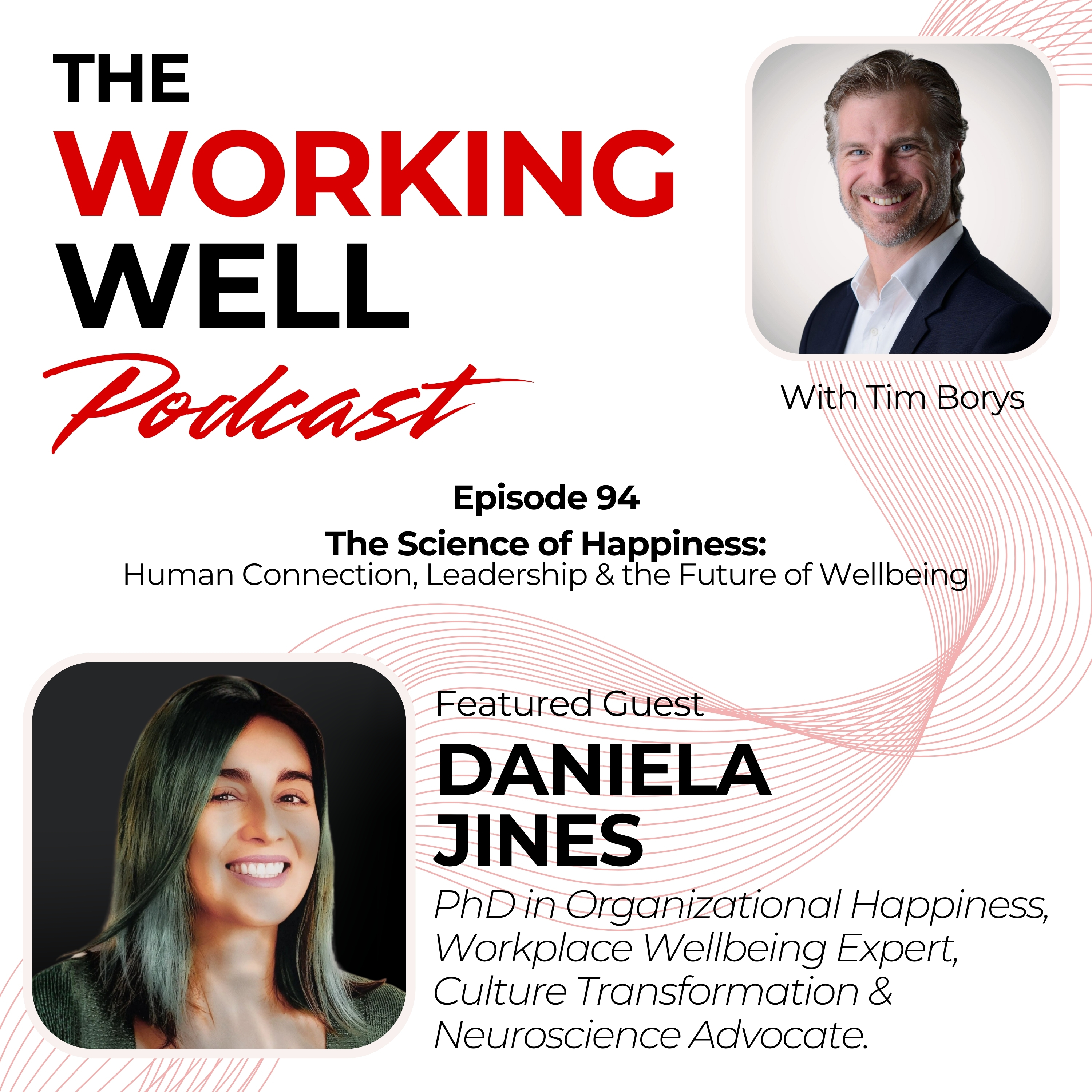 #094 – The Science of Happiness at Work, Leadership, Wellbeing & Human Connection (with Daniela Jines) episode artwork