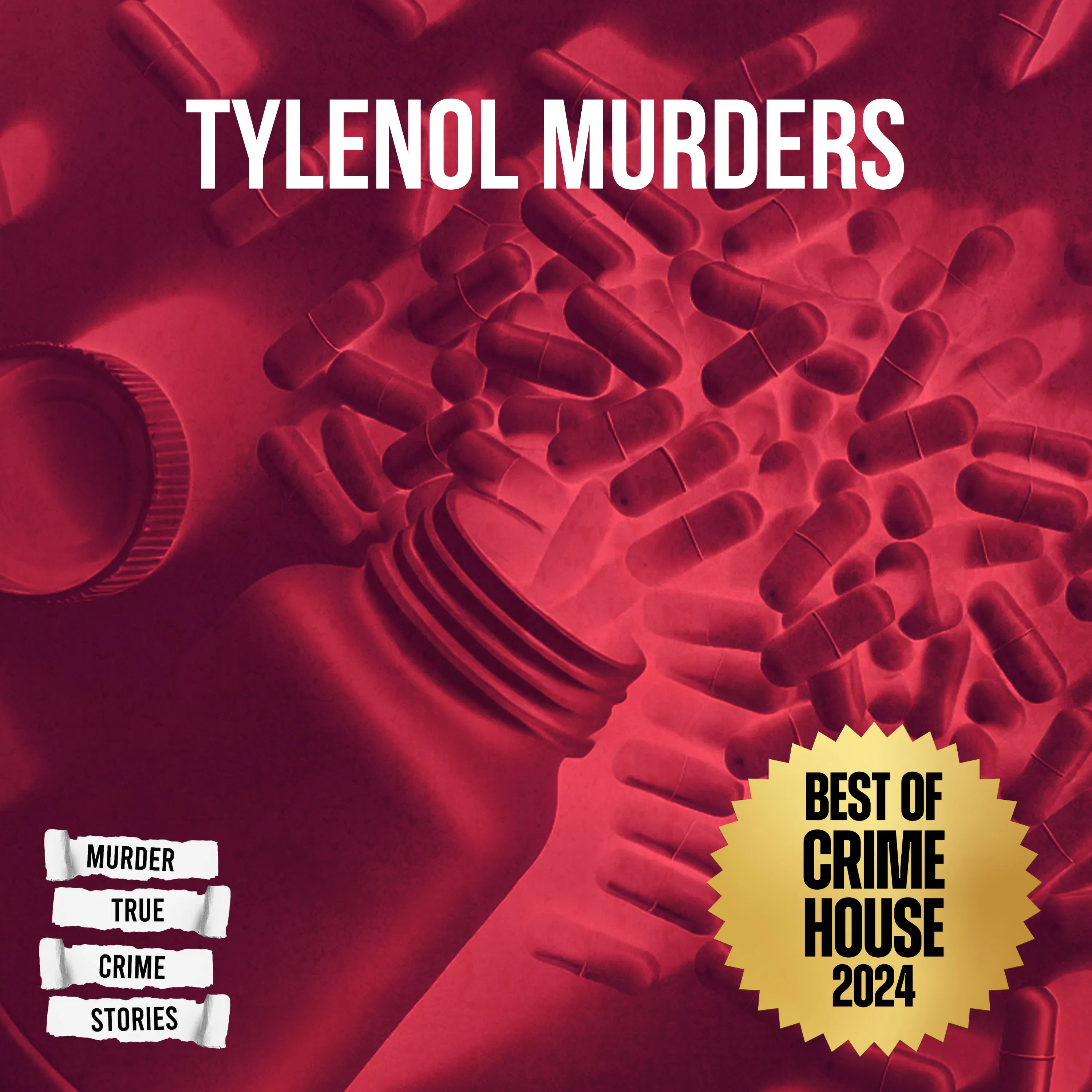 BEST OF MURDER: TRUE CRIME STORIES 2024: The Tylenol Murders — Murder: True Crime Stories cover
