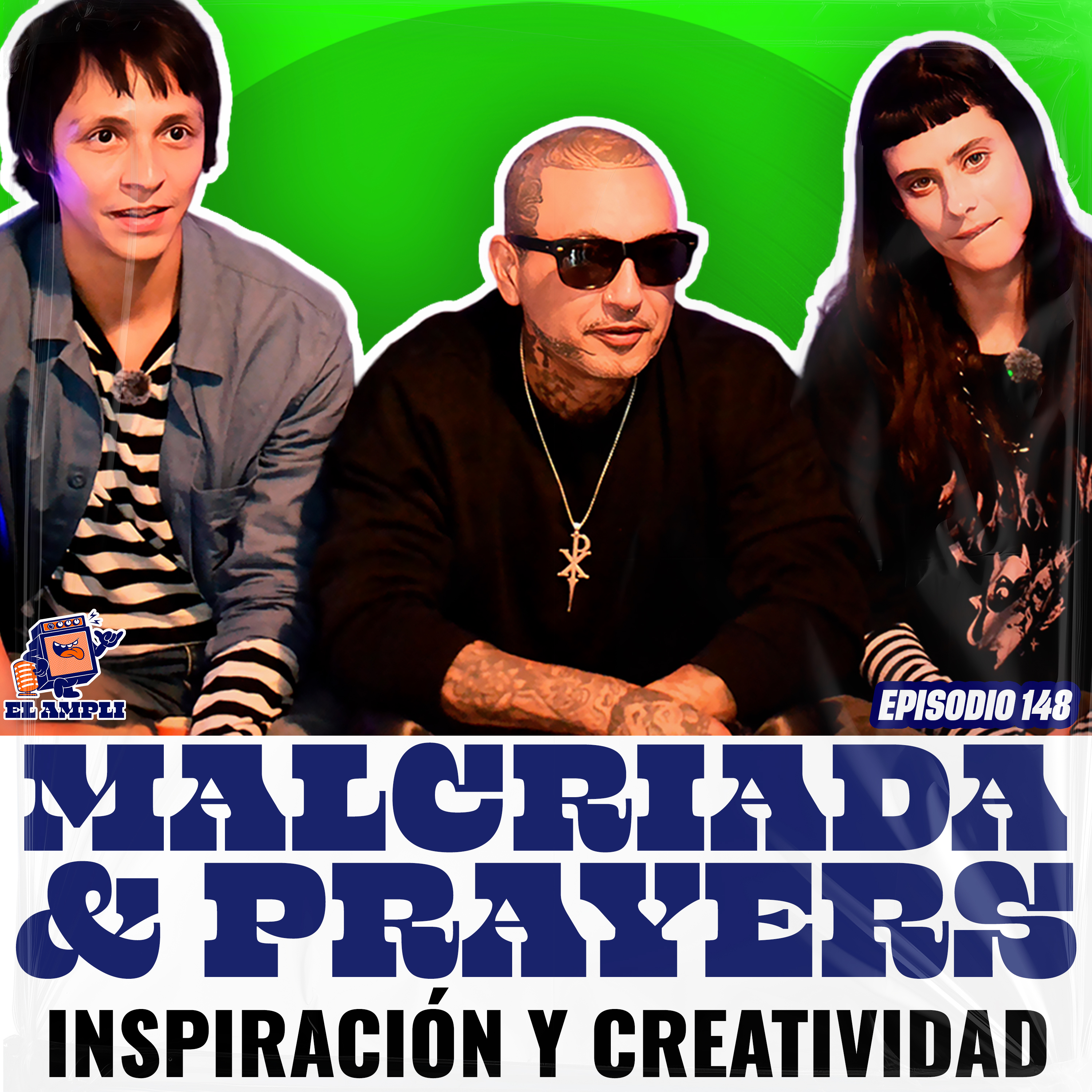 EL AMPLI - Episodio 148 - Malcriada & Prayers - Inspiración y creatividad episode artwork