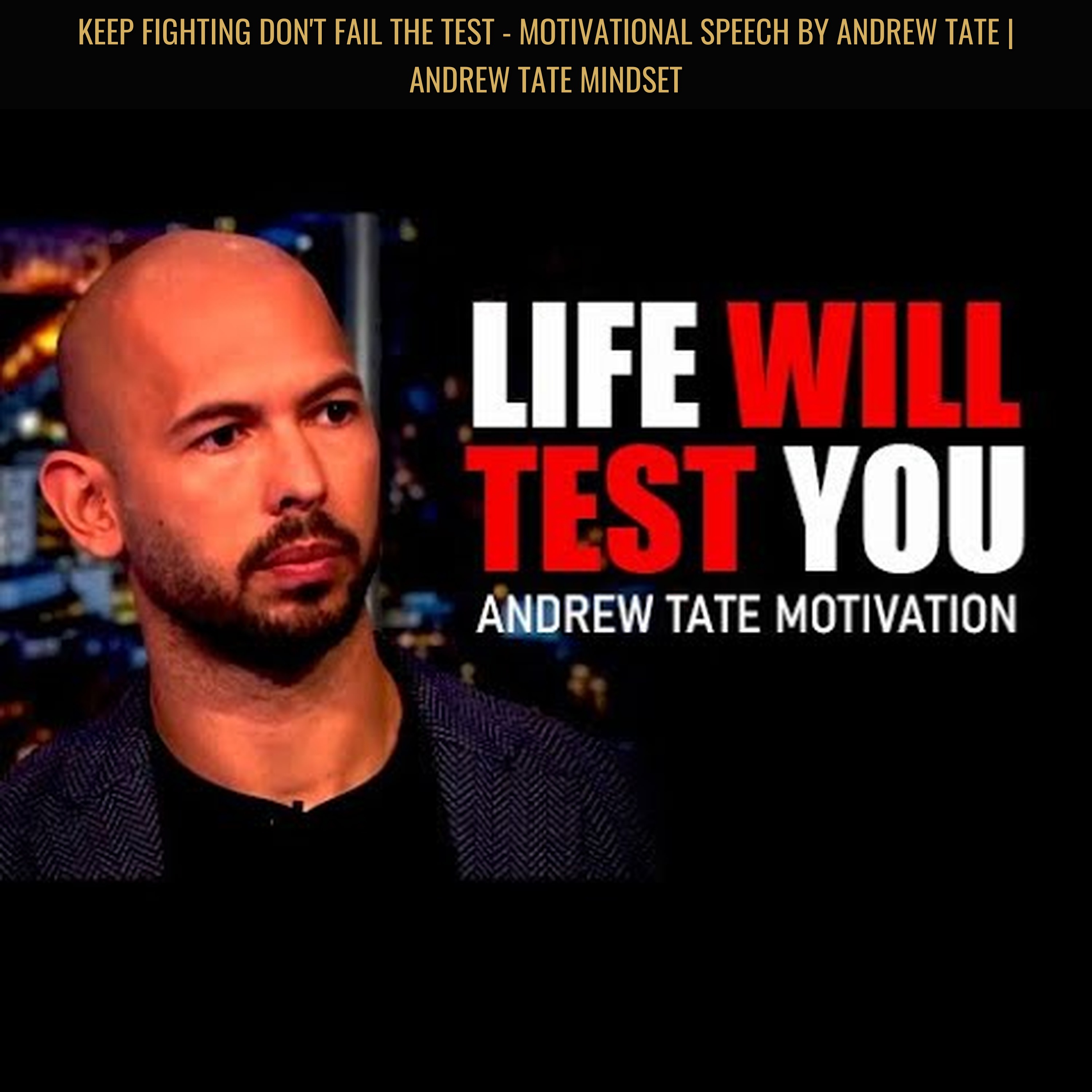 KEEP FIGHTING DON'T FAIL THE TEST - Motivational Speech by Andrew Tate | Andrew Tate Mindset