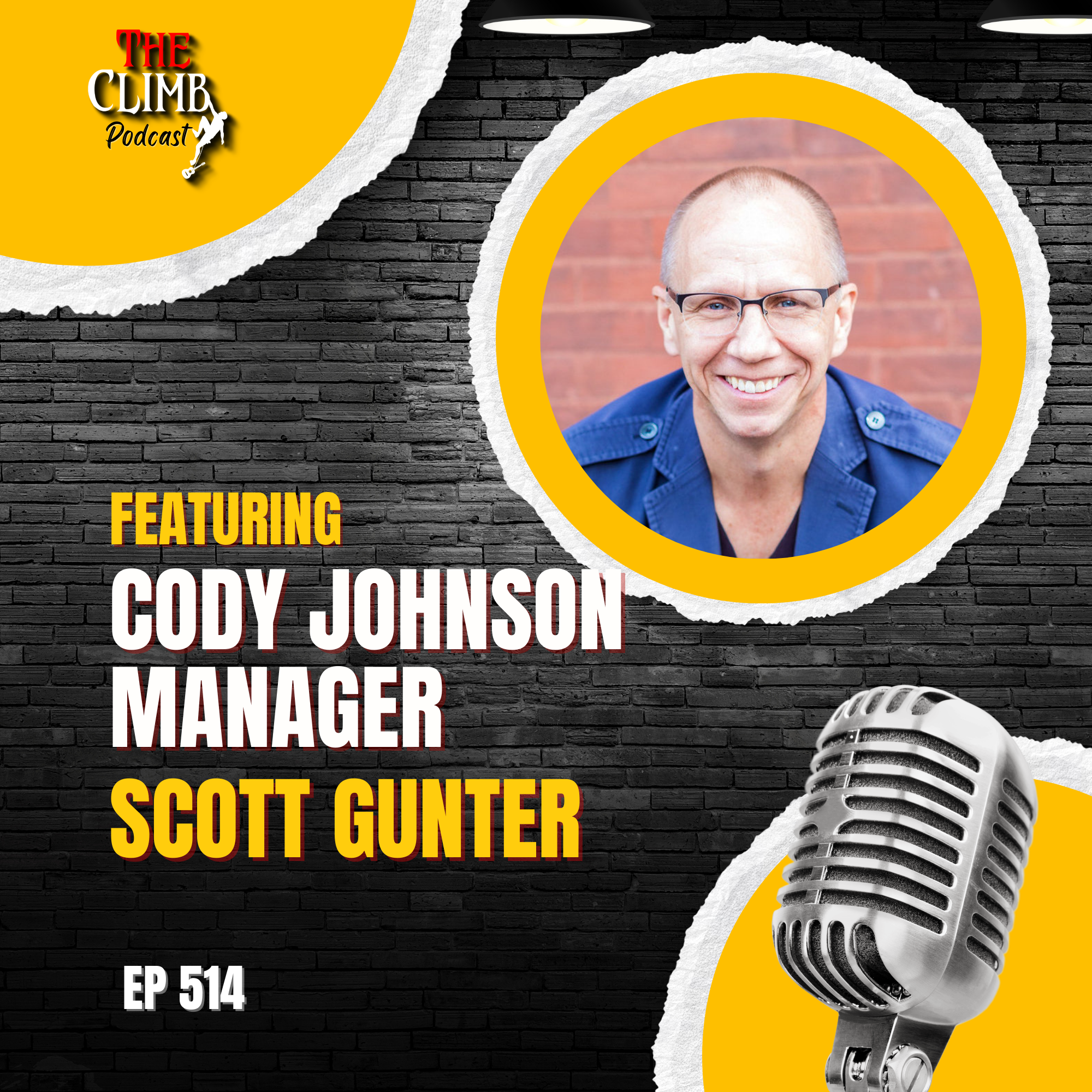Ep 514: Interview w/ Cody Johnson's Manager, Scott Gunter