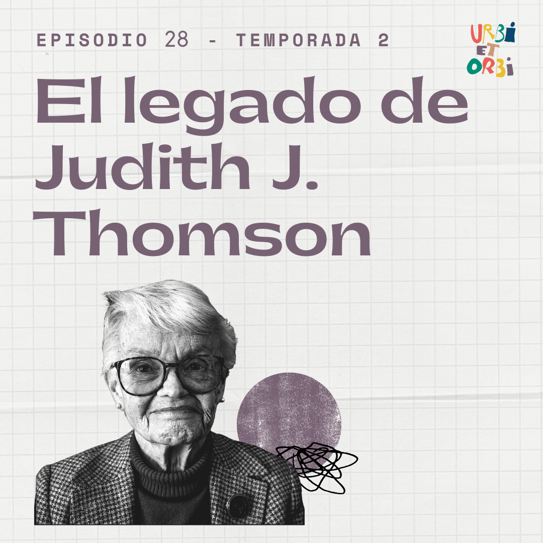 28. El legado de Judith Jarvis Thomson