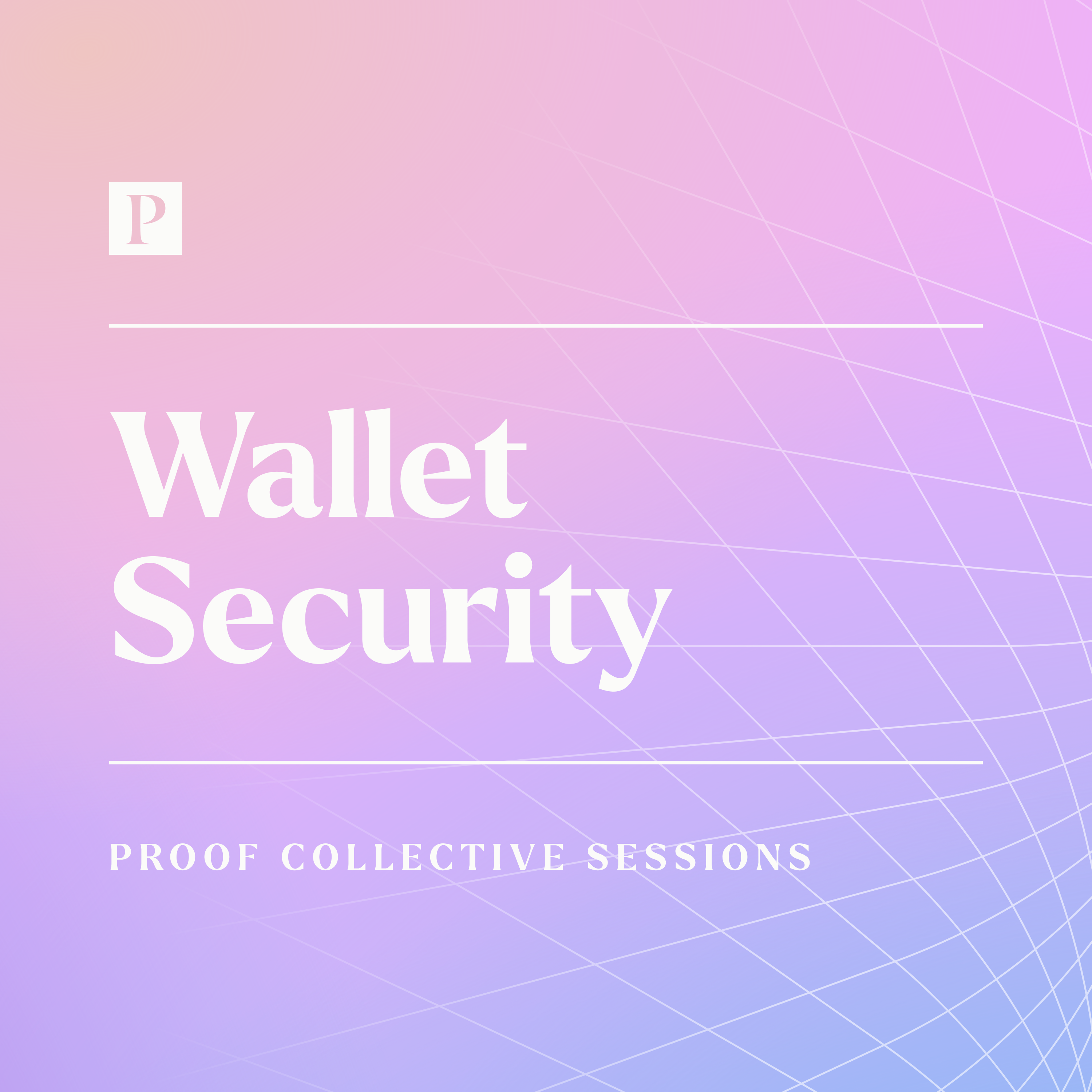 Proof Collective Sessions: Wallet Security