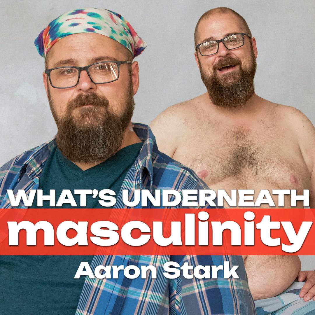 "I Was Almost a School Shooter." Aaron Stark's Journey to Hope | What’s Underneath: Masculinity