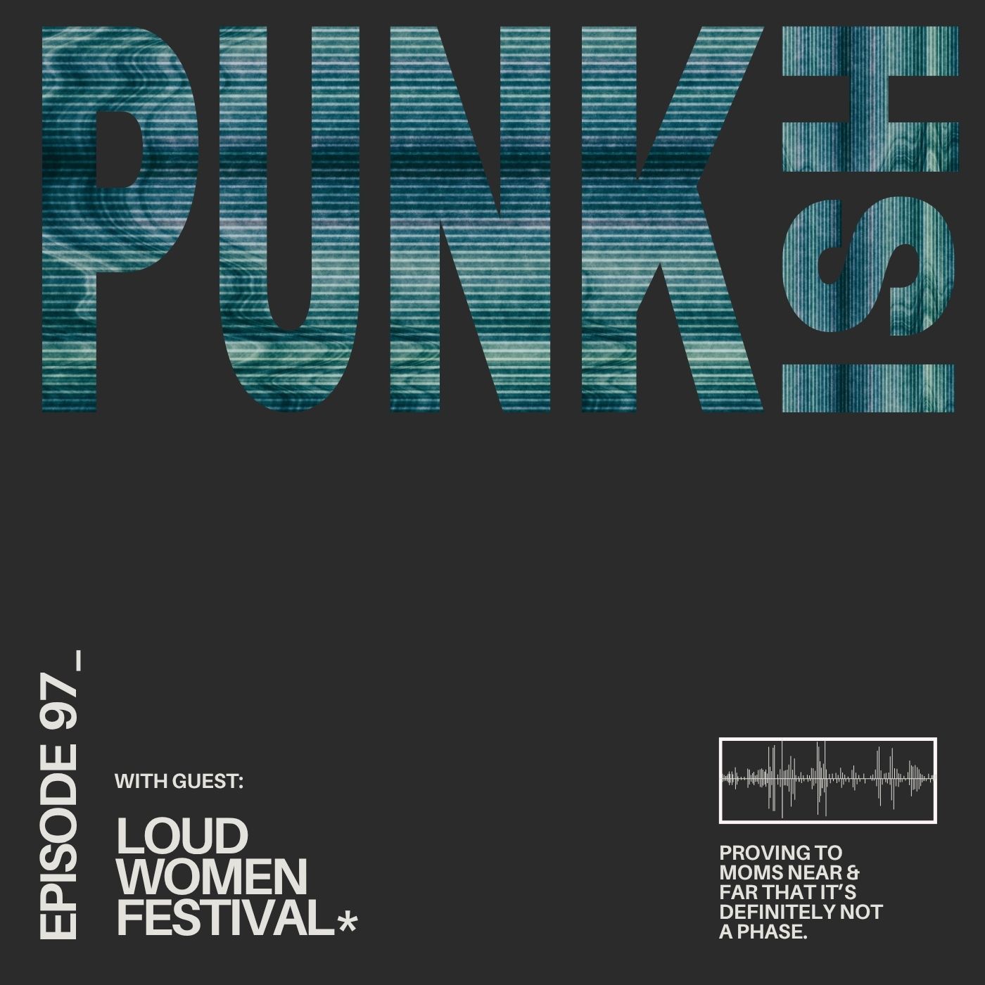 Punk-ish 097 (With Guests: Loud Women Festival Founder, Local Organizers, & Performers) episode artwork
