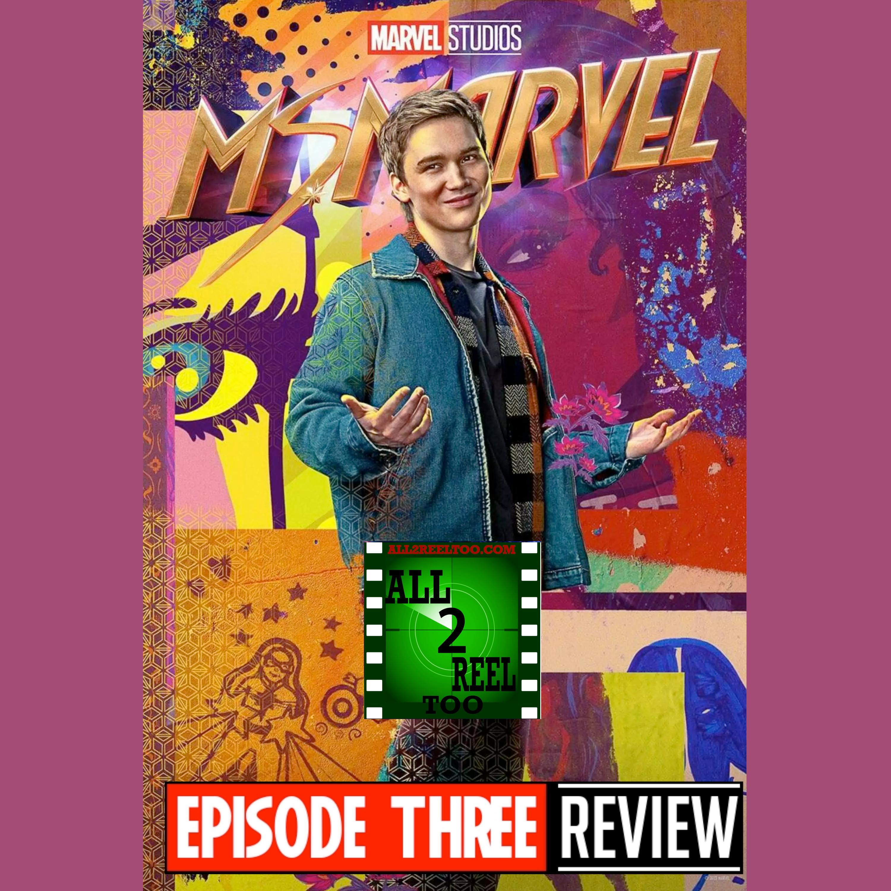 Ms. Marvel EPISODE 3 REVIEW