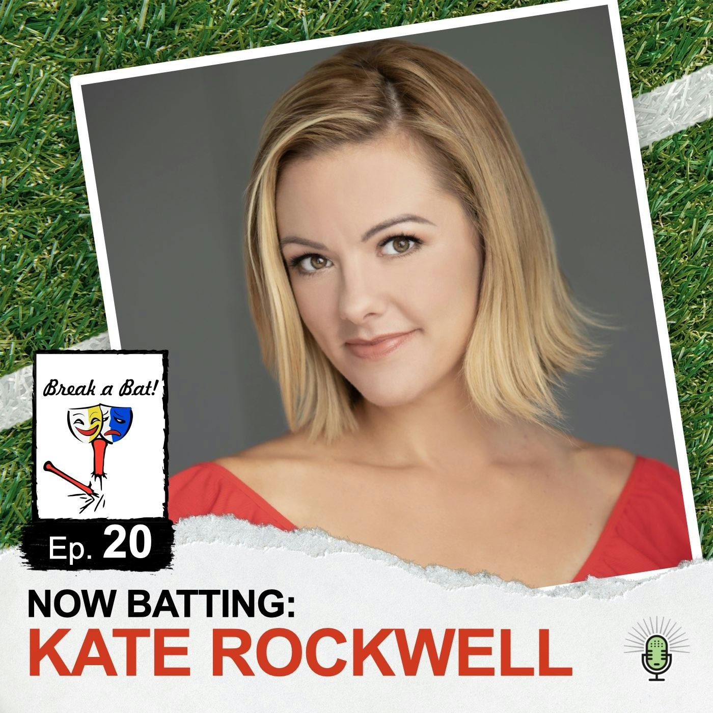 #20 - Now Batting: Kate Rockwell