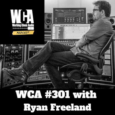 WCA #166 with Ken Sluiter – Working Class Audio