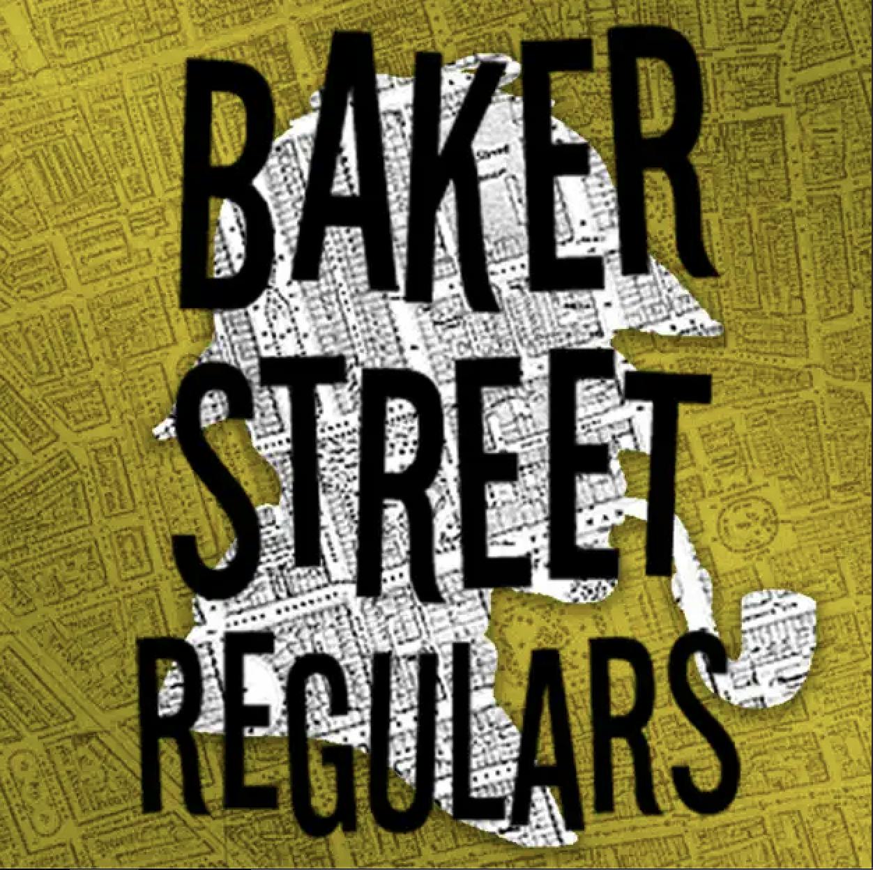 An Interview with the Baker Street Regulars! An Interview with the Baker Street Regulars!